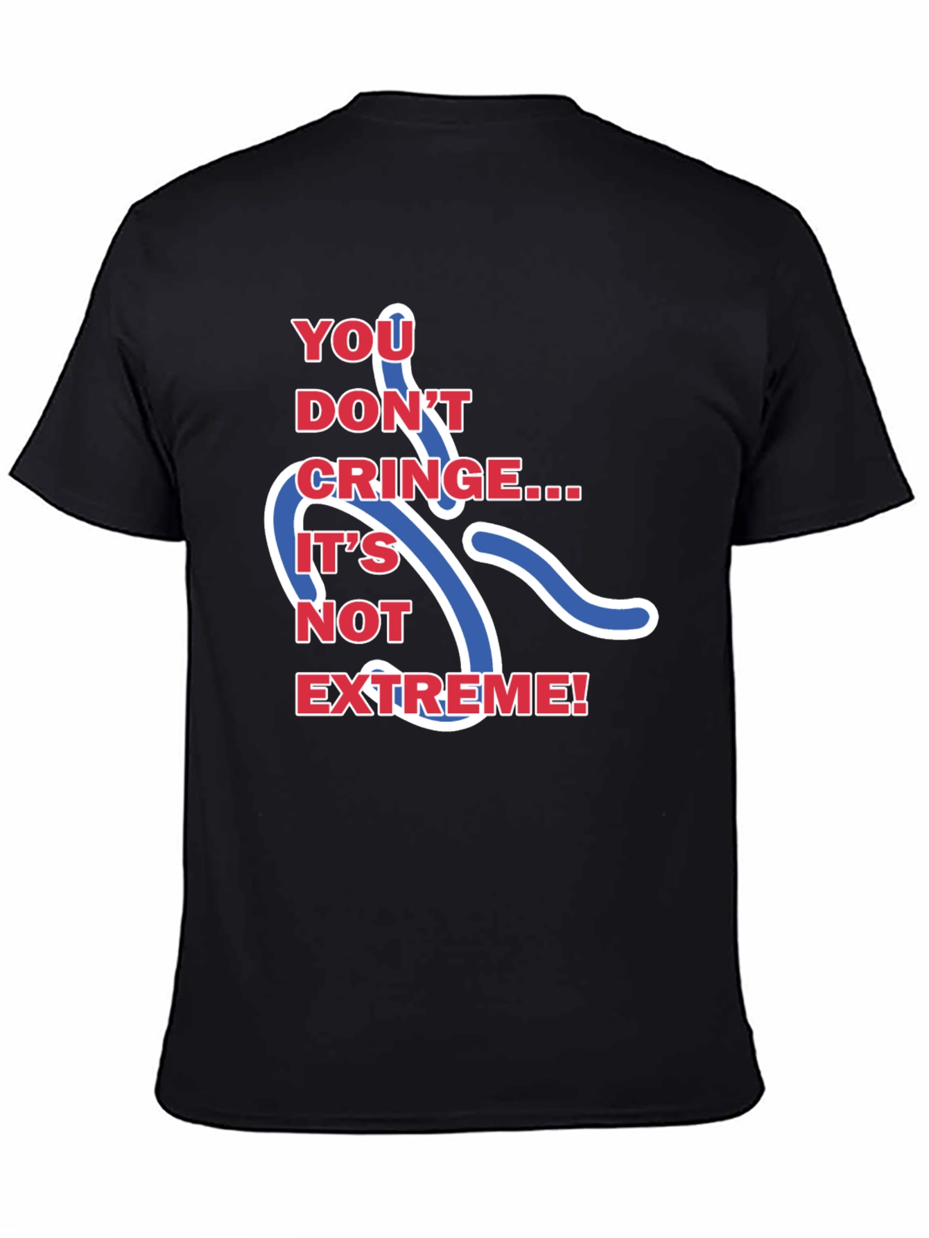 Black Cringe? Not Extreme T-Shirt view 4