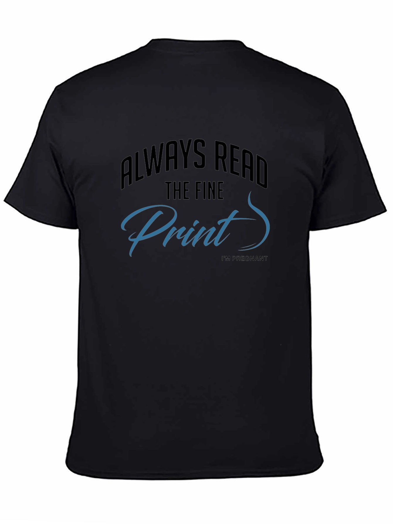 Black Always Read The Fine Print T-Shirt view 4