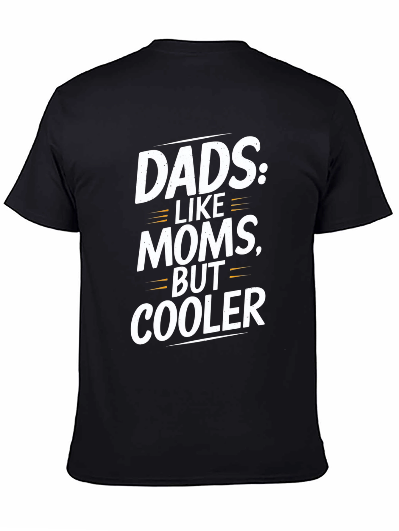 Black Funny Dad T-Shirt: Dads Like Moms, But Cooler! view 4