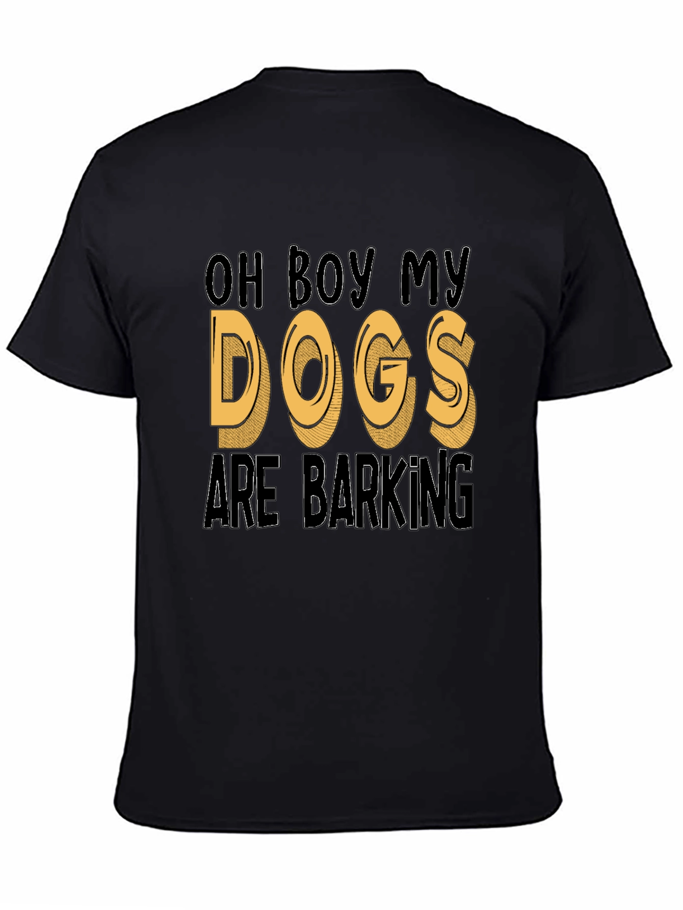 Black Oh Boy My Dogs Are Barking Funny T-Shirt view 4