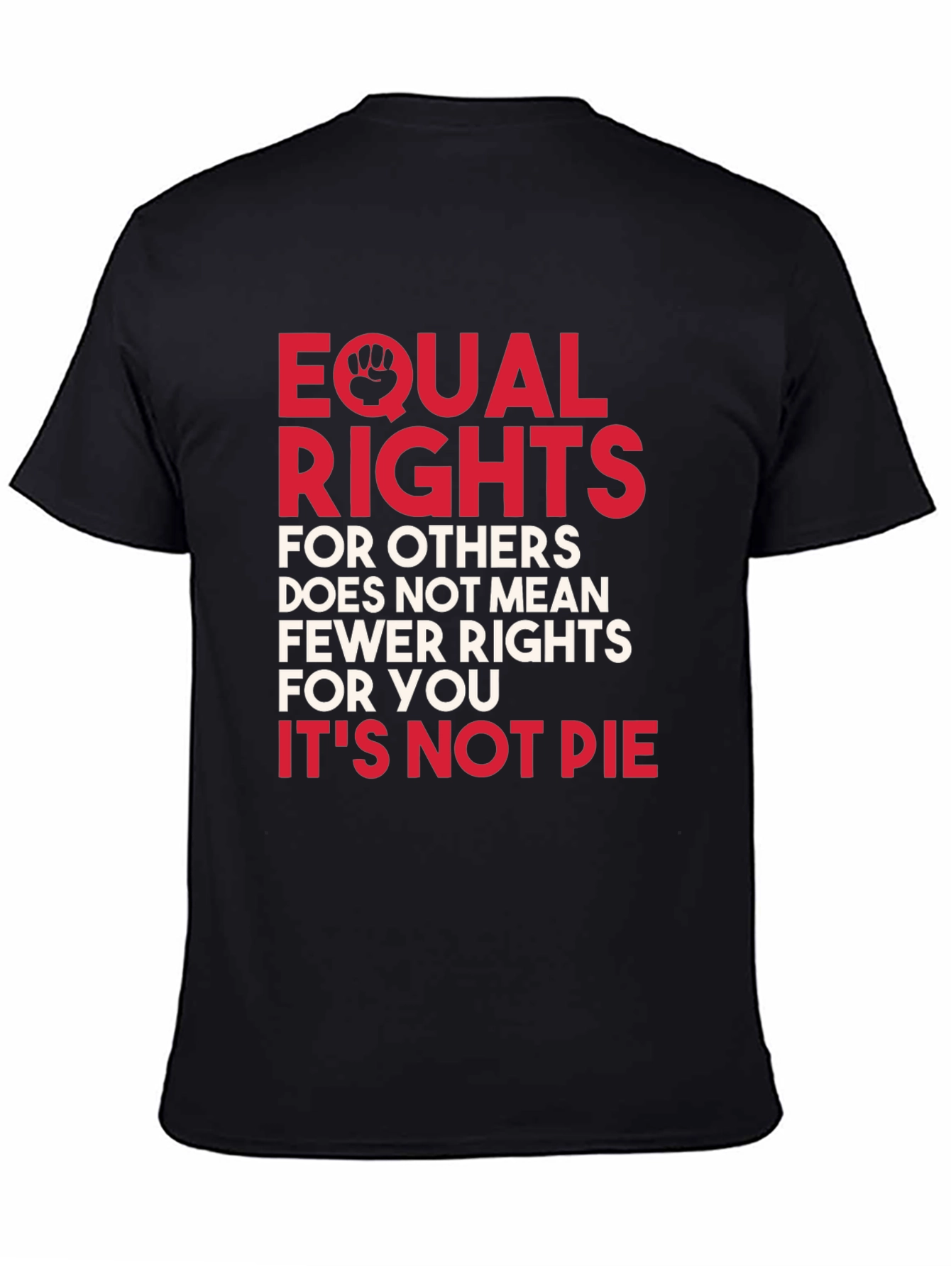 Black Equal Rights T-Shirt: It's Not Pie Graphic Tee view 4