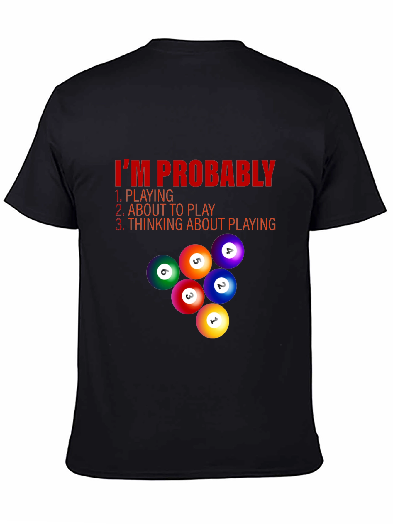 Black Billiard Player T-Shirt - I'm Probably Playing view 4