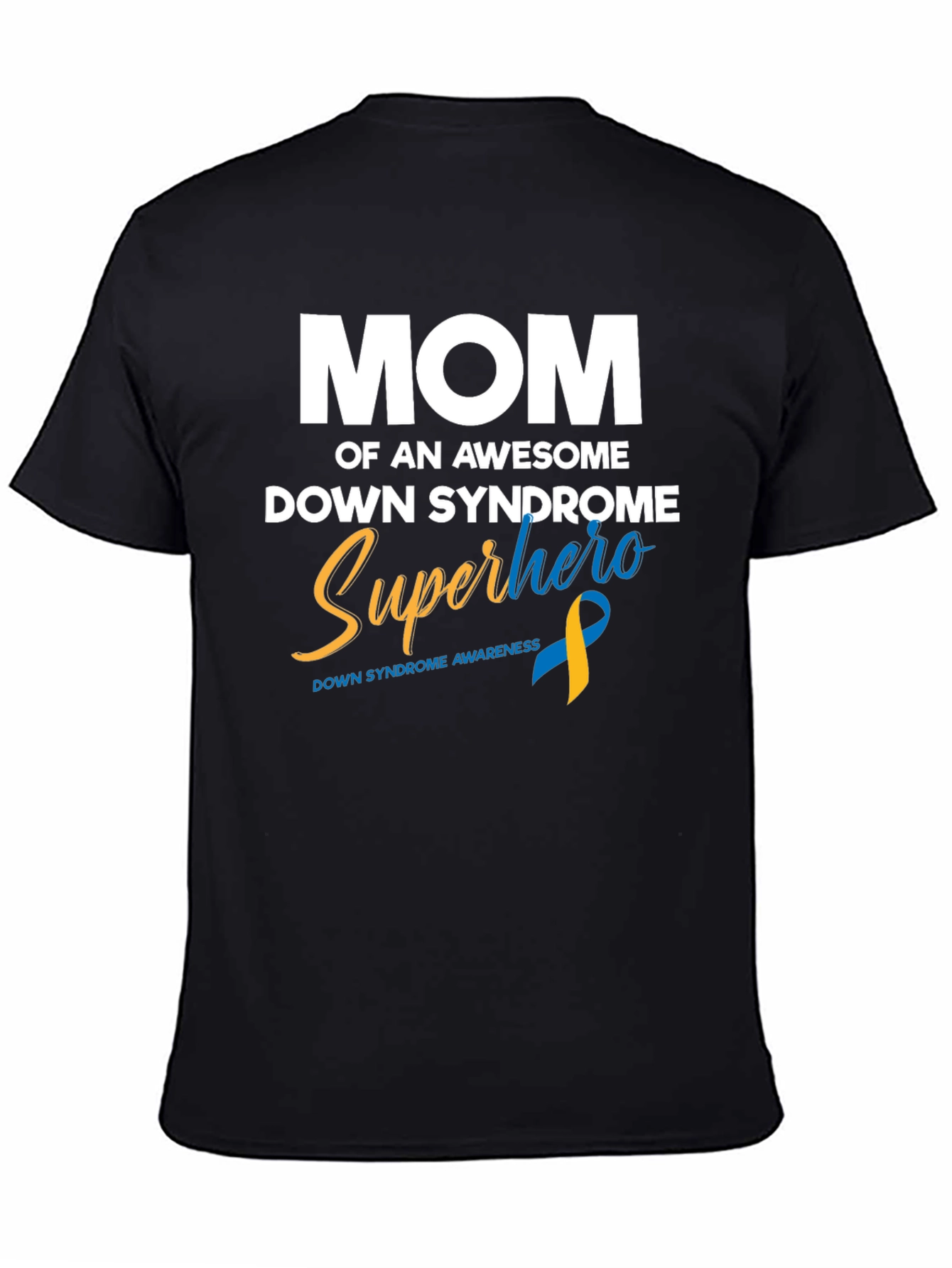 Down Syndrome Awareness Superhero Mom T-Shirt - 4