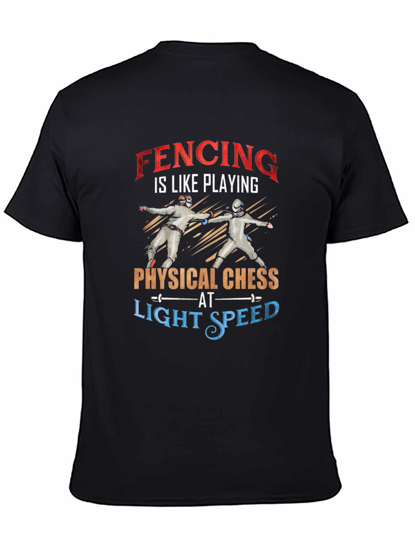 Black Fencing is Like Playing Physical Chess T-Shirt view 4