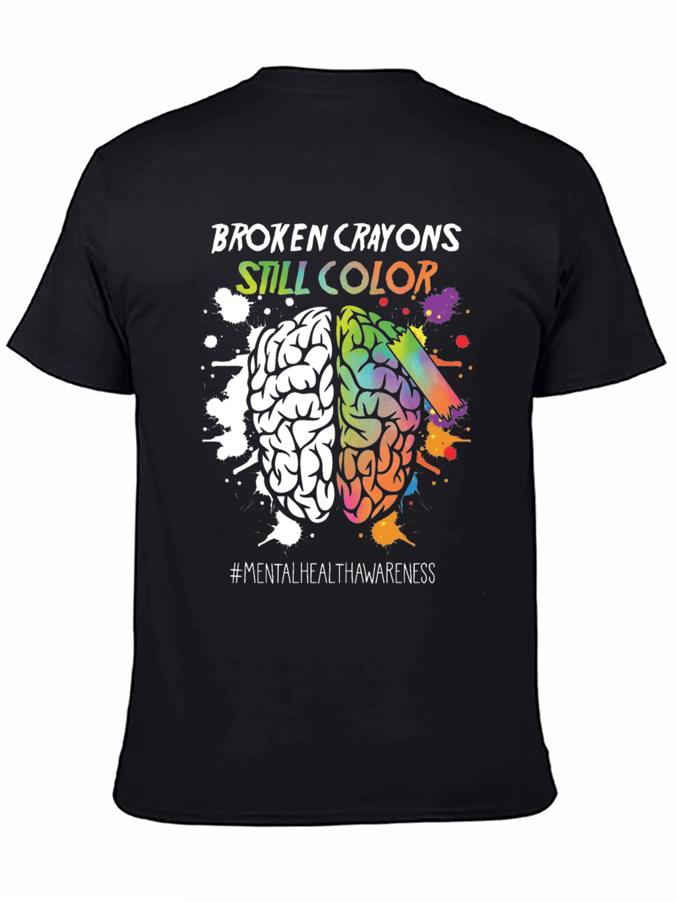 Broken Crayons Still Color Mental Health Awareness T-Shirt - 4
