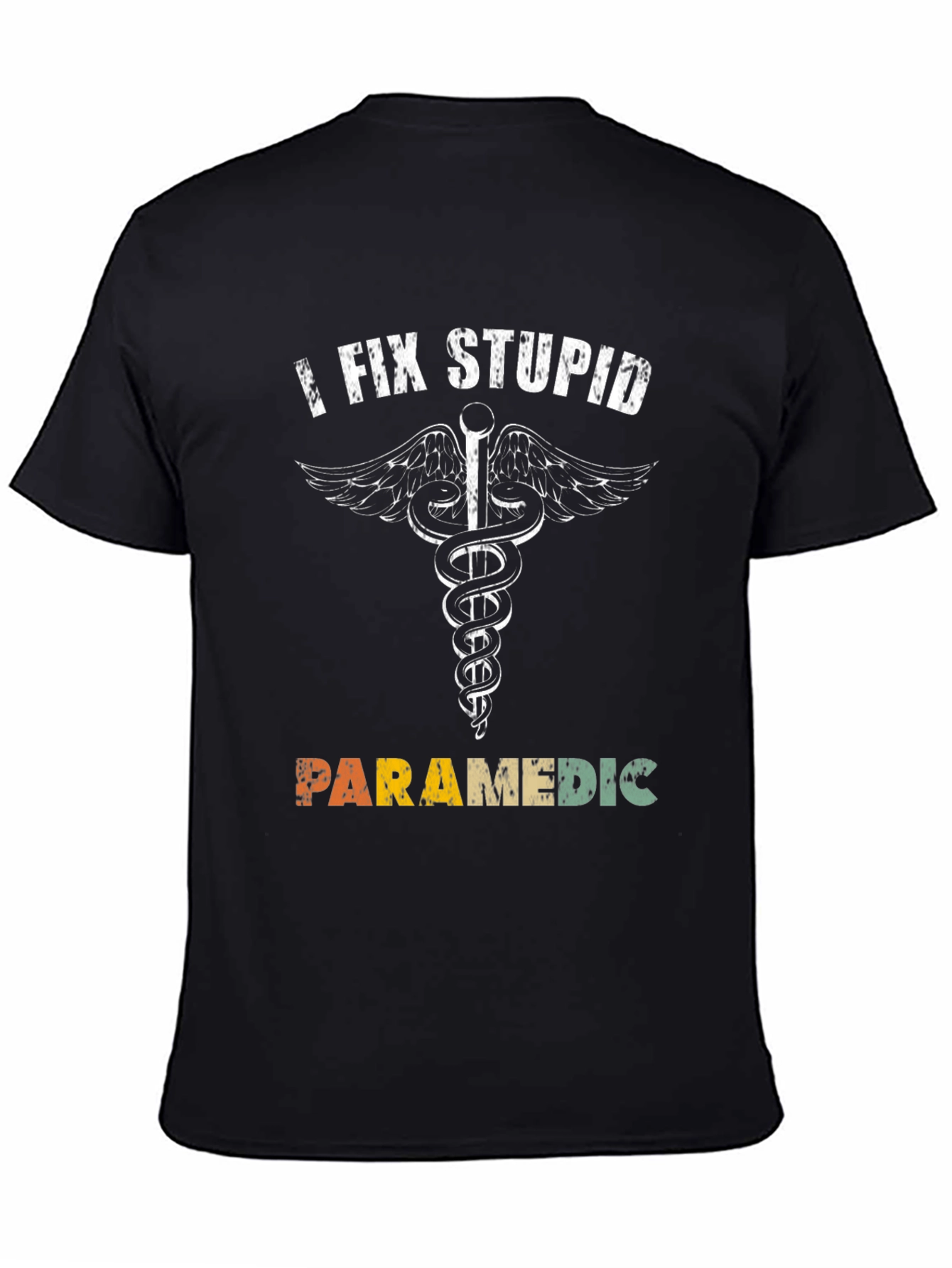 Black I Fix Stupid Paramedic T-Shirt view 4