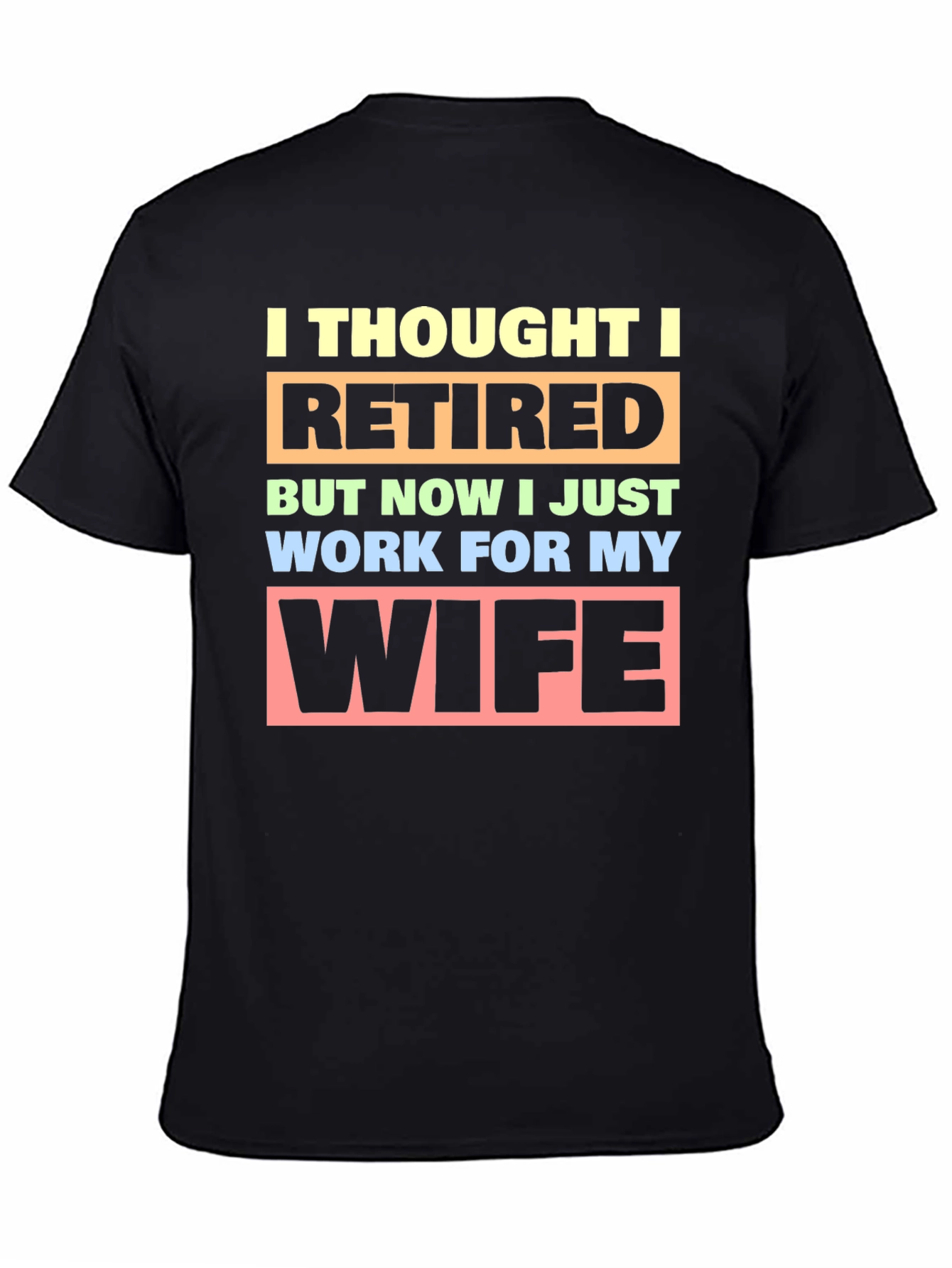Black Funny Retired Husband T-Shirt - Wife's Employee view 4