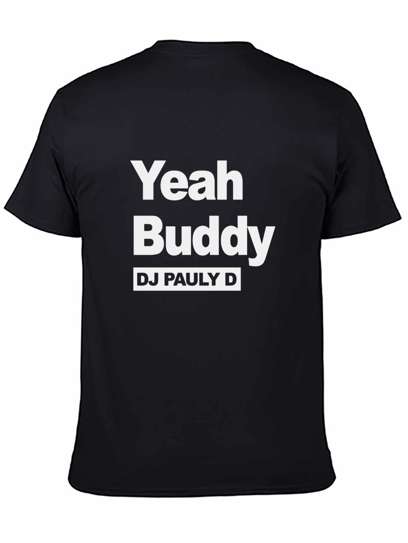 Black Yeah Buddy DJ Pauly D Graphic Tee view 4