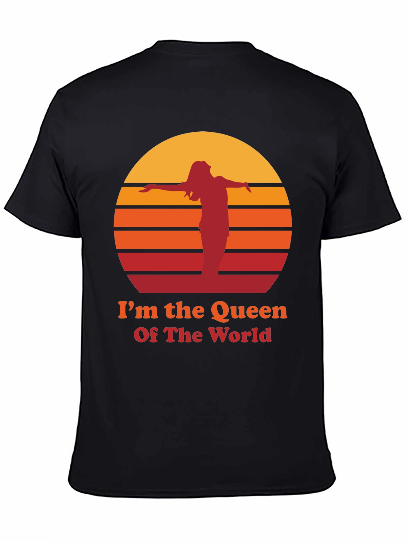 Black I'm The Queen Of The World T-Shirt view 4