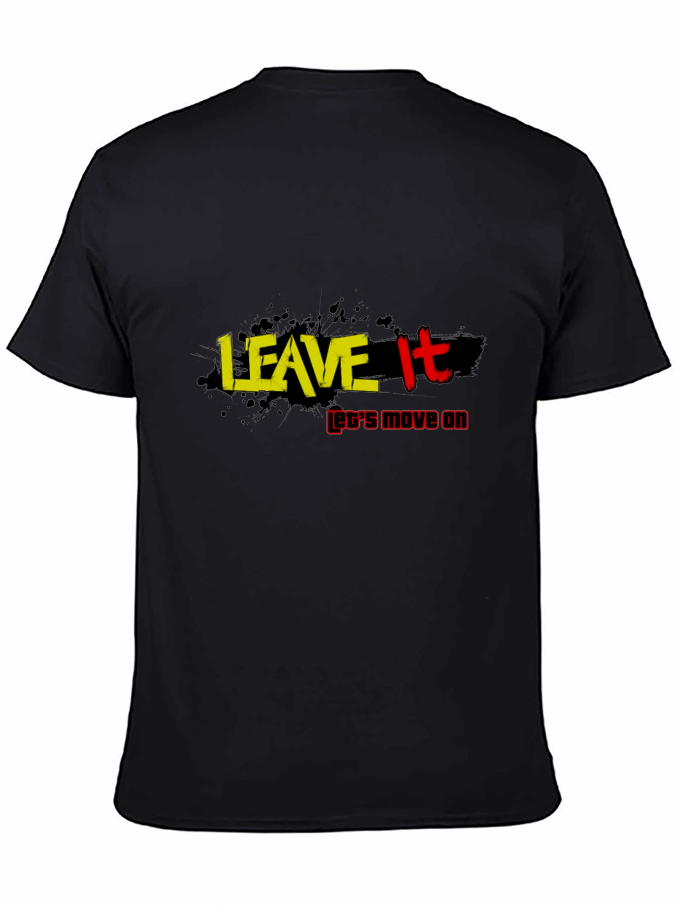 Black Leave It T-Shirt: Move On Inspirational Tee view 4