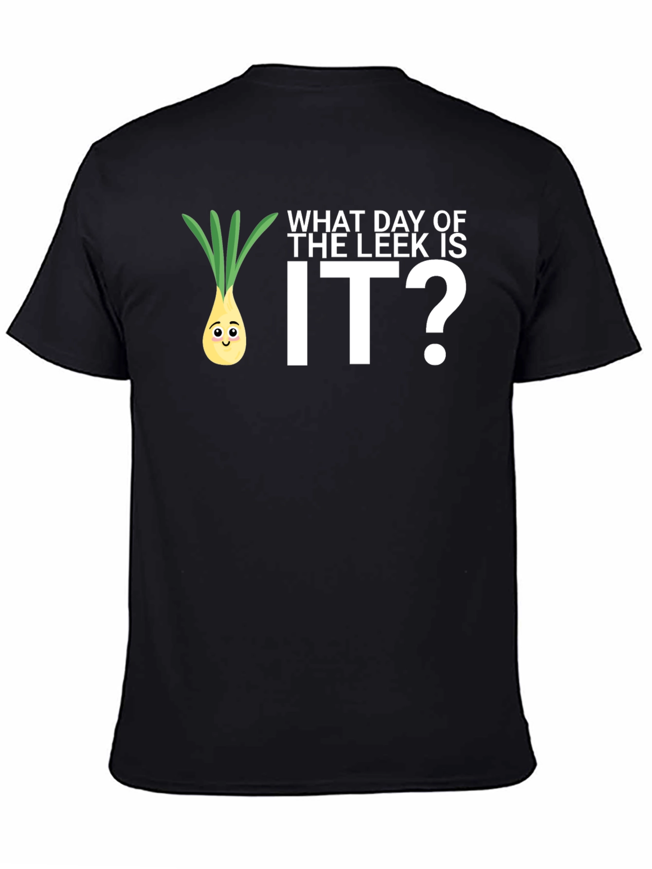 Funny "What Day of the Leek is It?" T-Shirt - 4