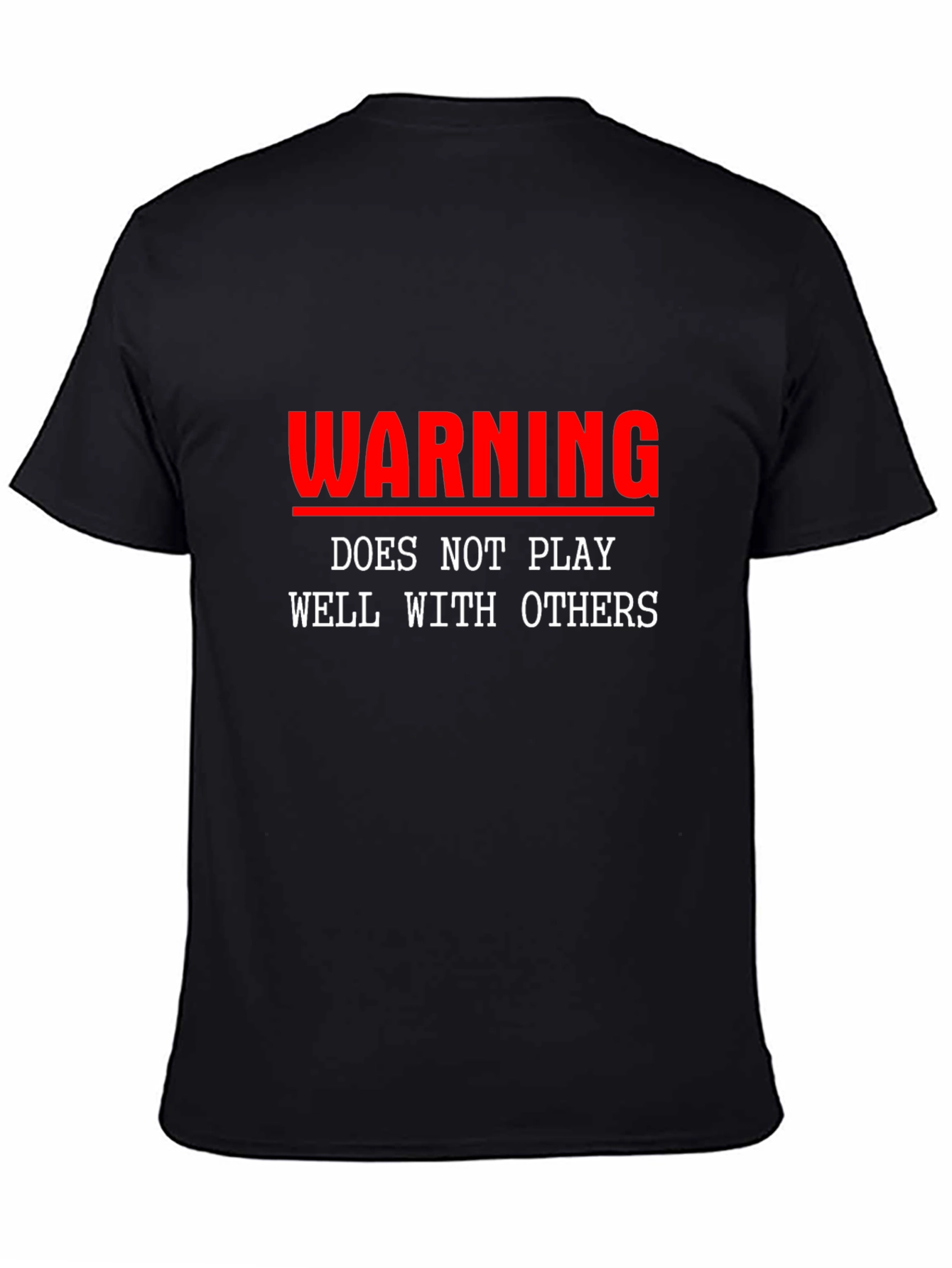 Black Warning: Does Not Play Well With Others T-Shirt view 4