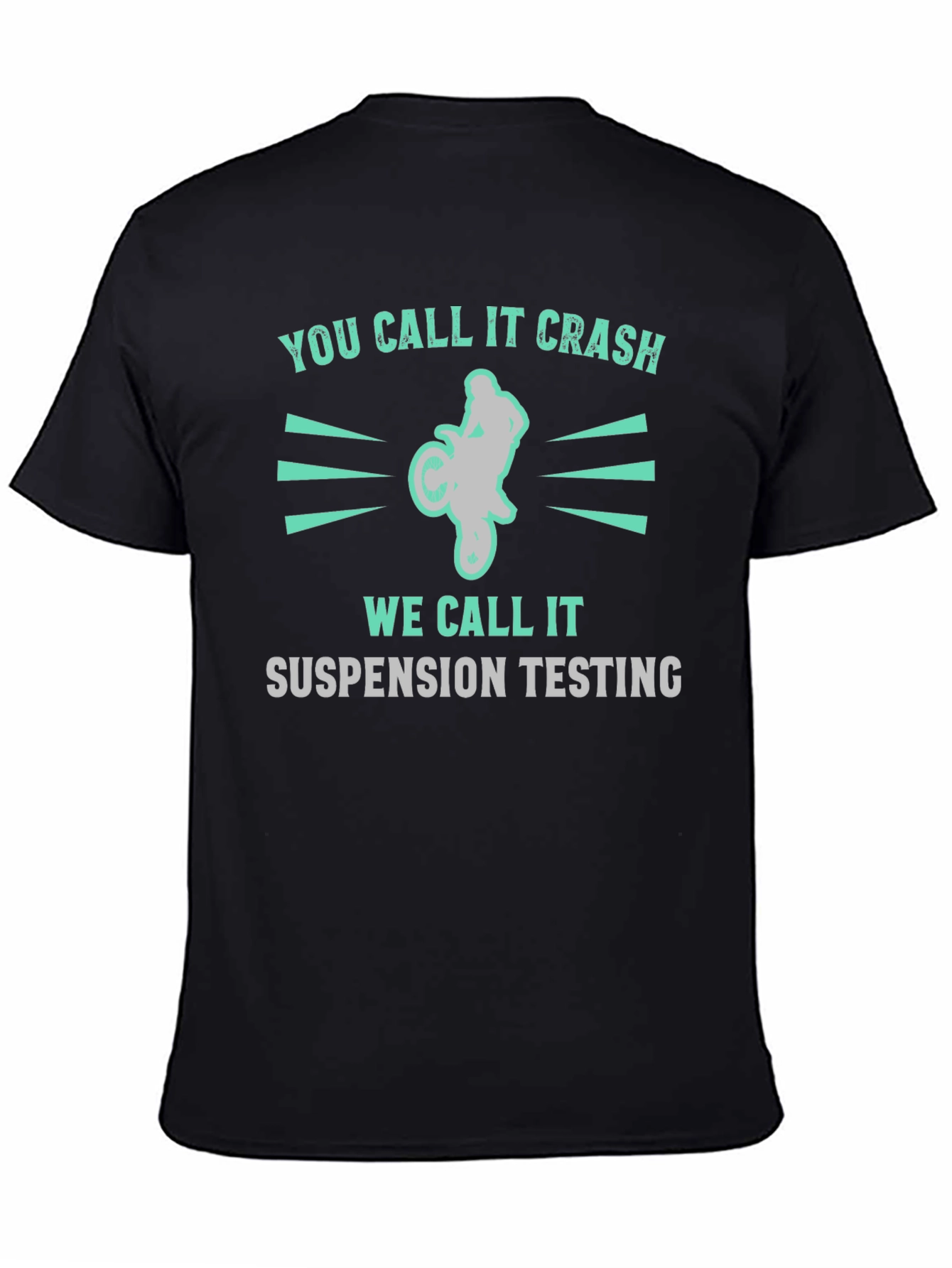 You Call It Crash Suspension Testing Funny Motocross T-Shirt - 4