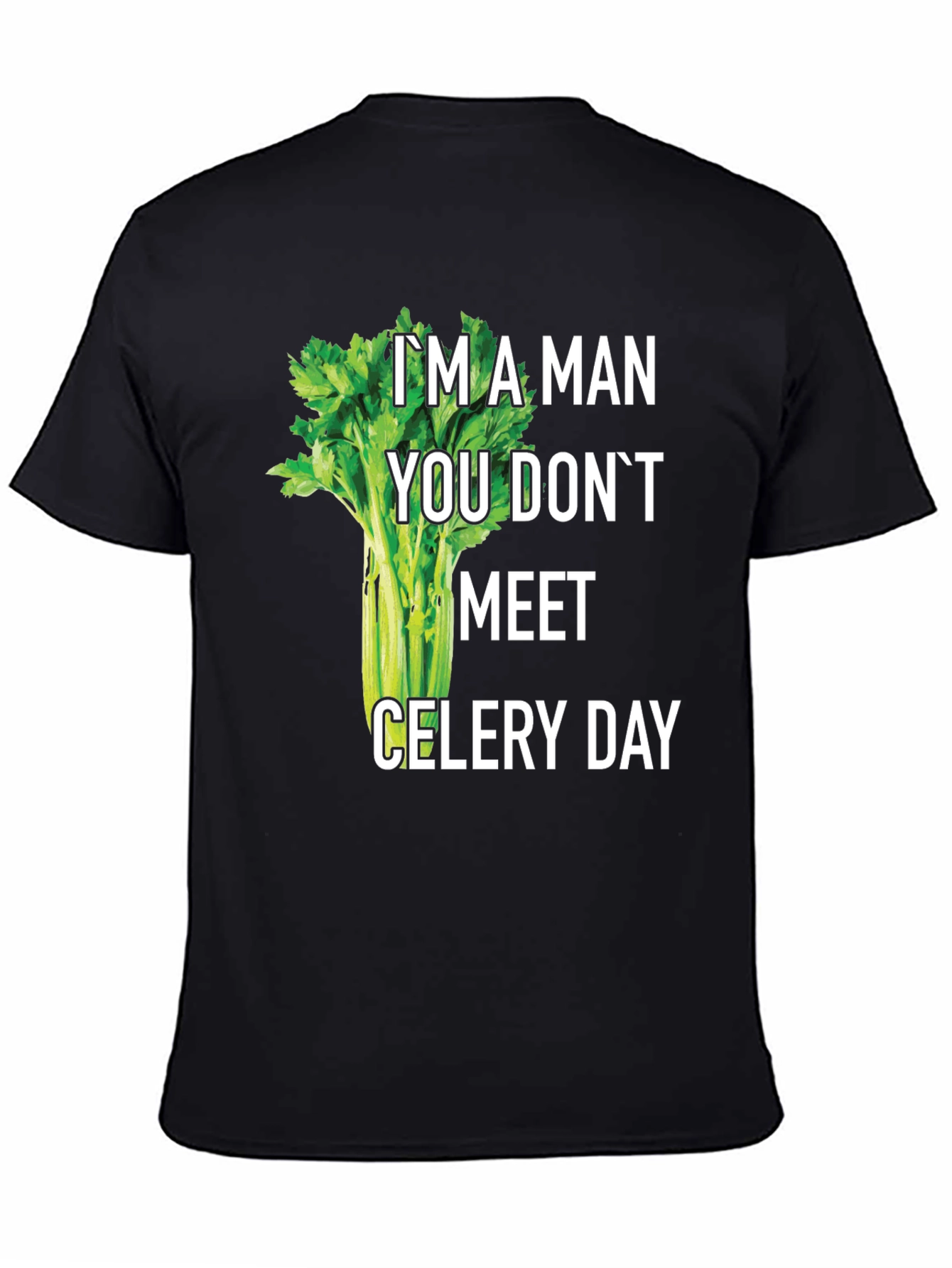 Black I'm A Man Celery Day T-Shirt Funny Graphic Tee view 4