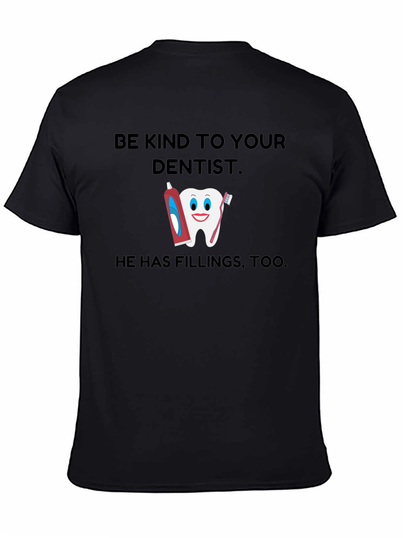 Black Be Kind To Your Dentist T-Shirt view 4