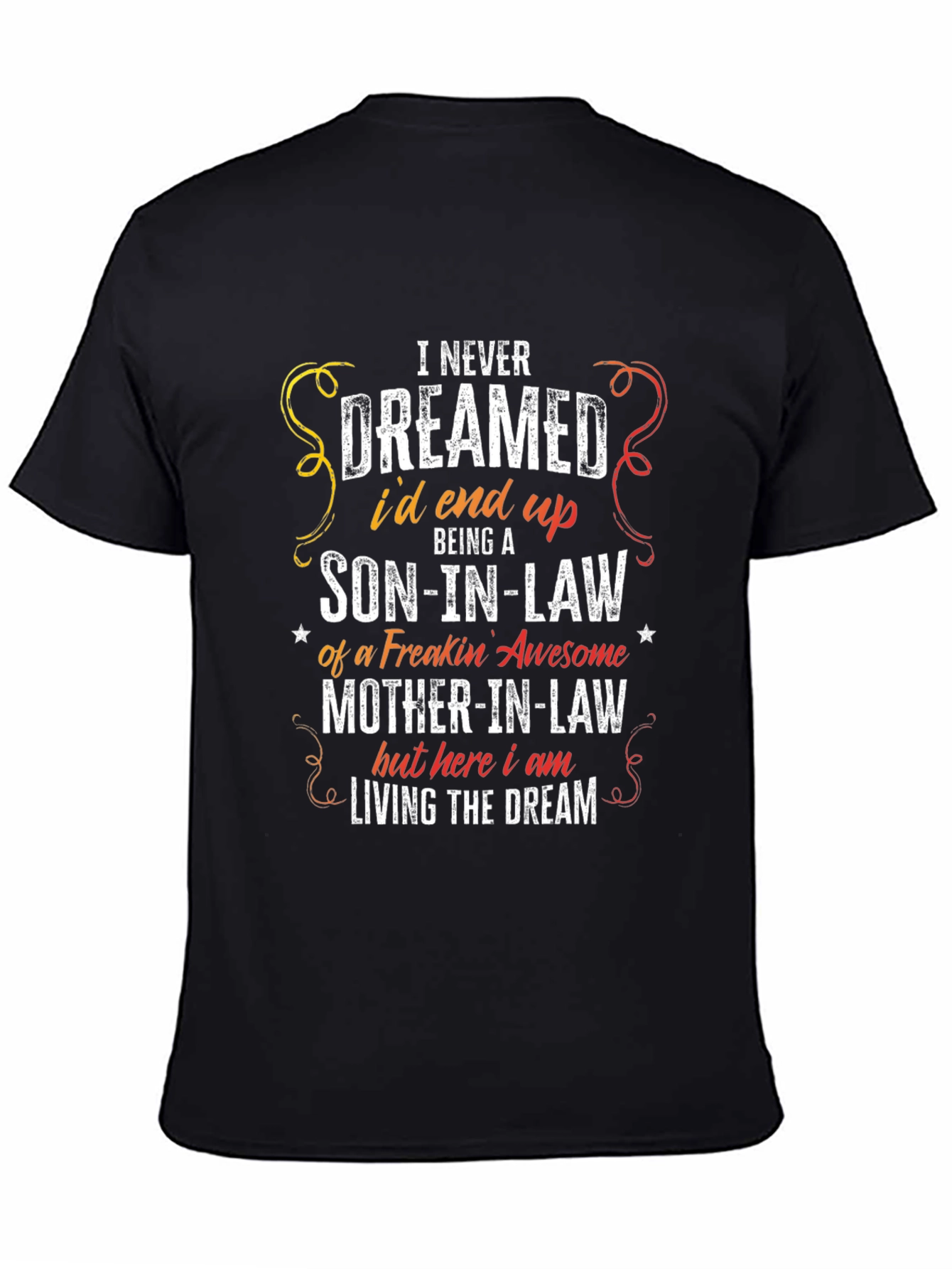 Funny Son-in-Law Graphic Tee - Living The Dream - 4