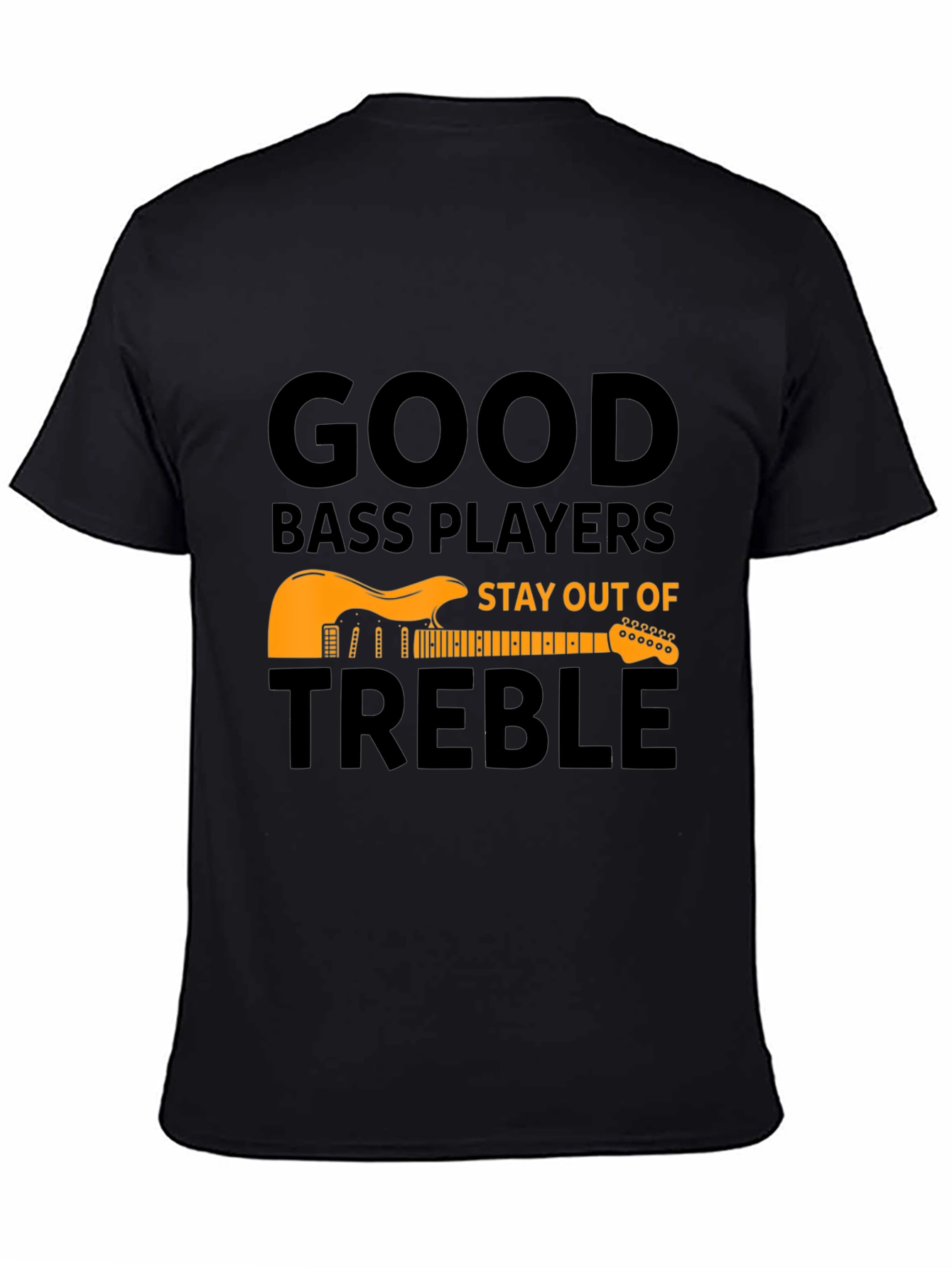 Black Good Bass Players T-Shirt - Stay Out of Treble view 4