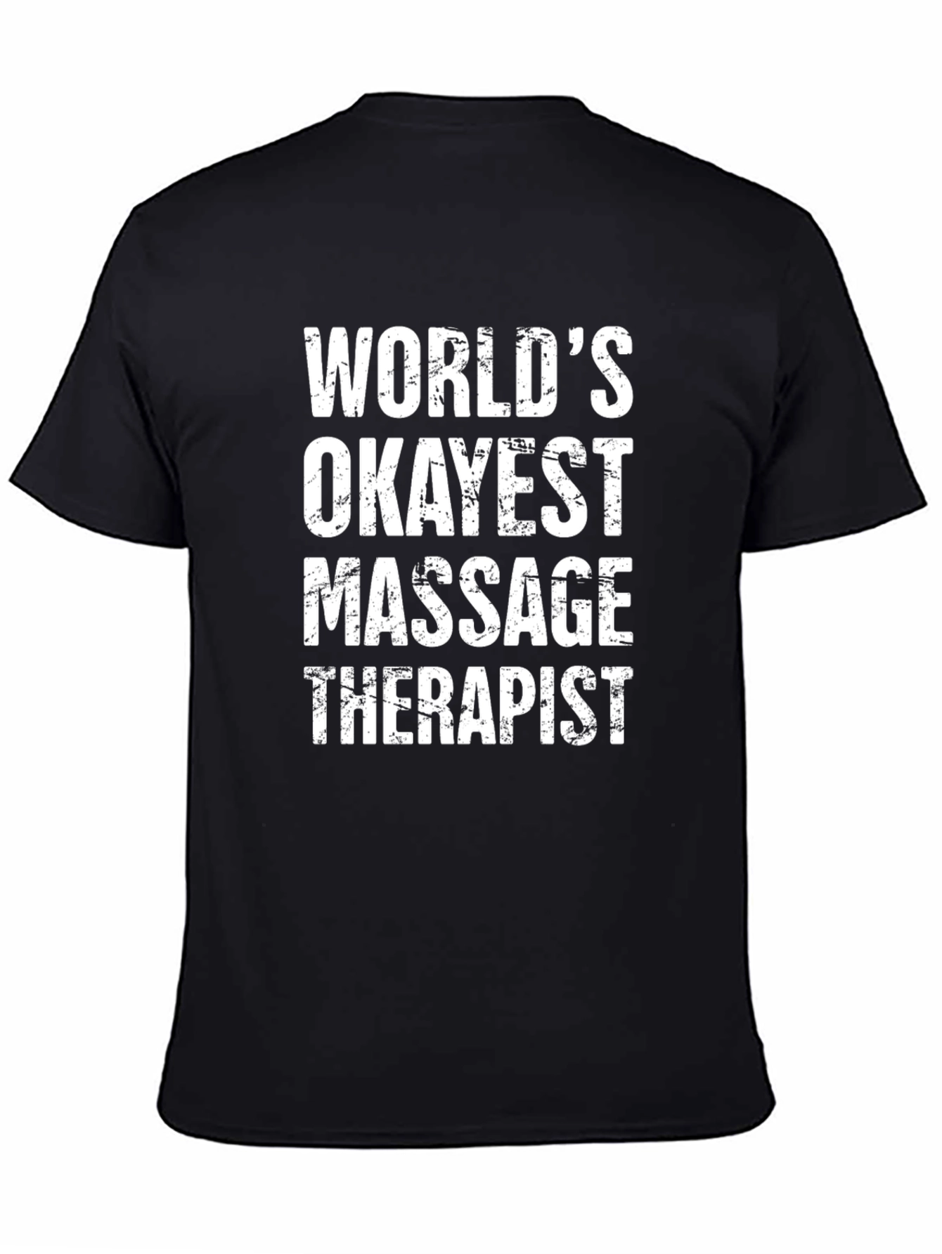 Black World's Okayest Massage Therapist T-Shirt view 4