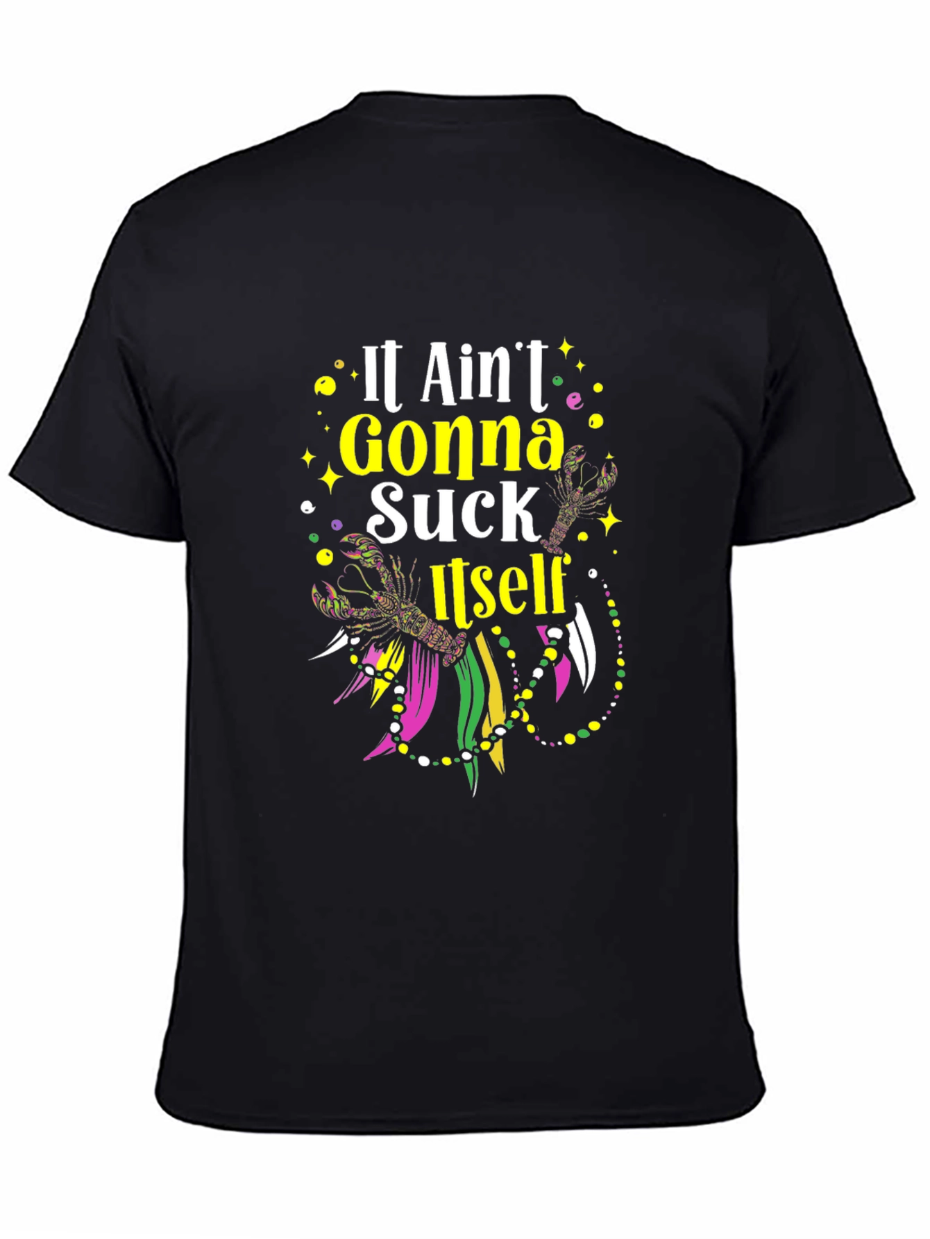 Black Mardi Gras T-Shirt - It Ain't Gonna Suck Itself view 4