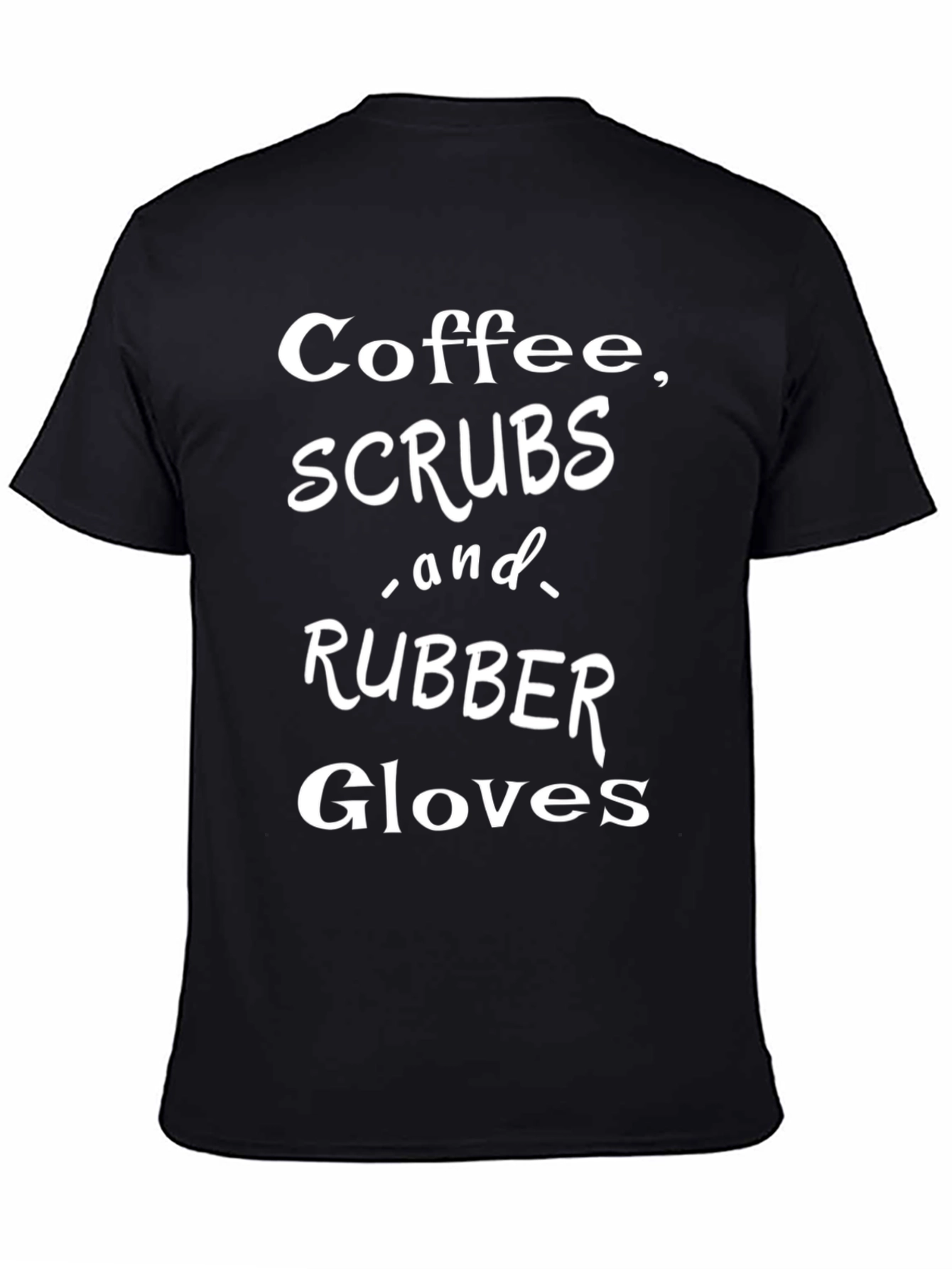 Black Coffee Scrubs & Rubber Gloves Graphic T-Shirt view 4