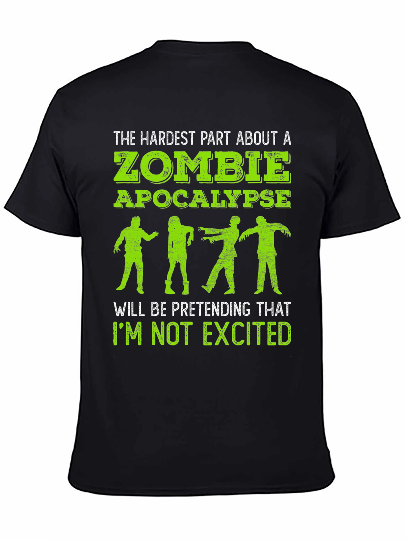 Black Zombie Apocalypse T-Shirt - Hardest Part is Not Getting Excited view 4