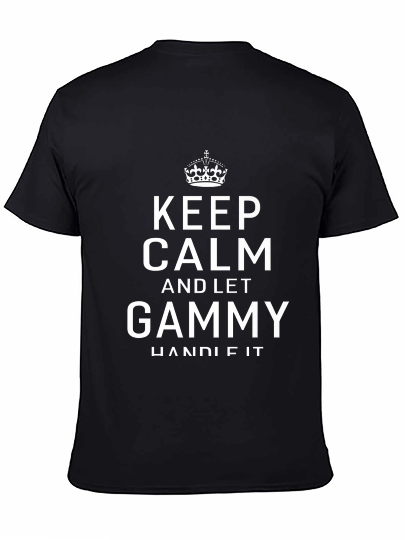 Black Keep Calm & Let Gammy Handle It - Graphic Tee view 4