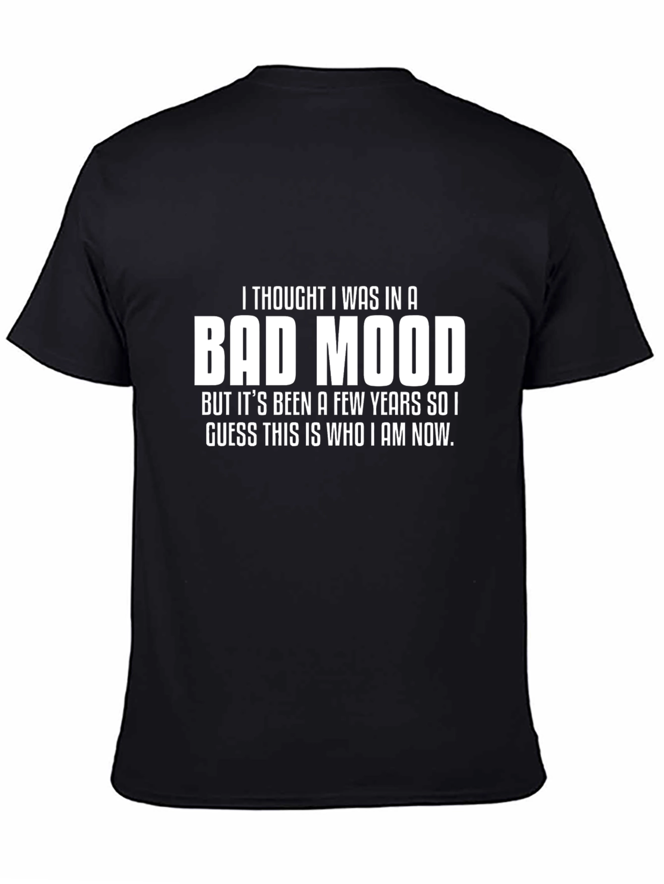 Black Bad Mood T-Shirt - Funny Sarcastic Tee view 4