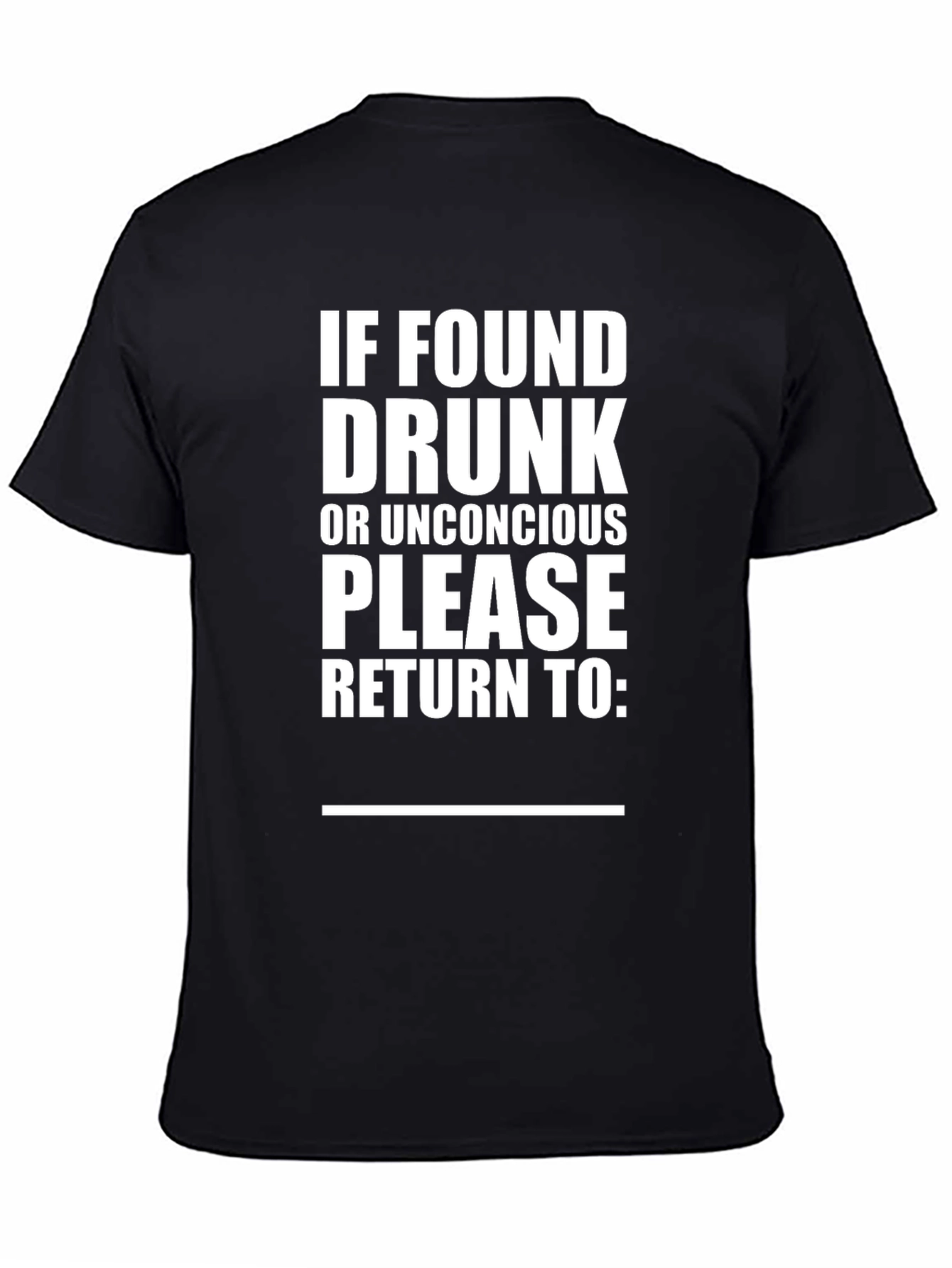 Black Funny Black T-Shirt: If Found Drunk, Return To view 4