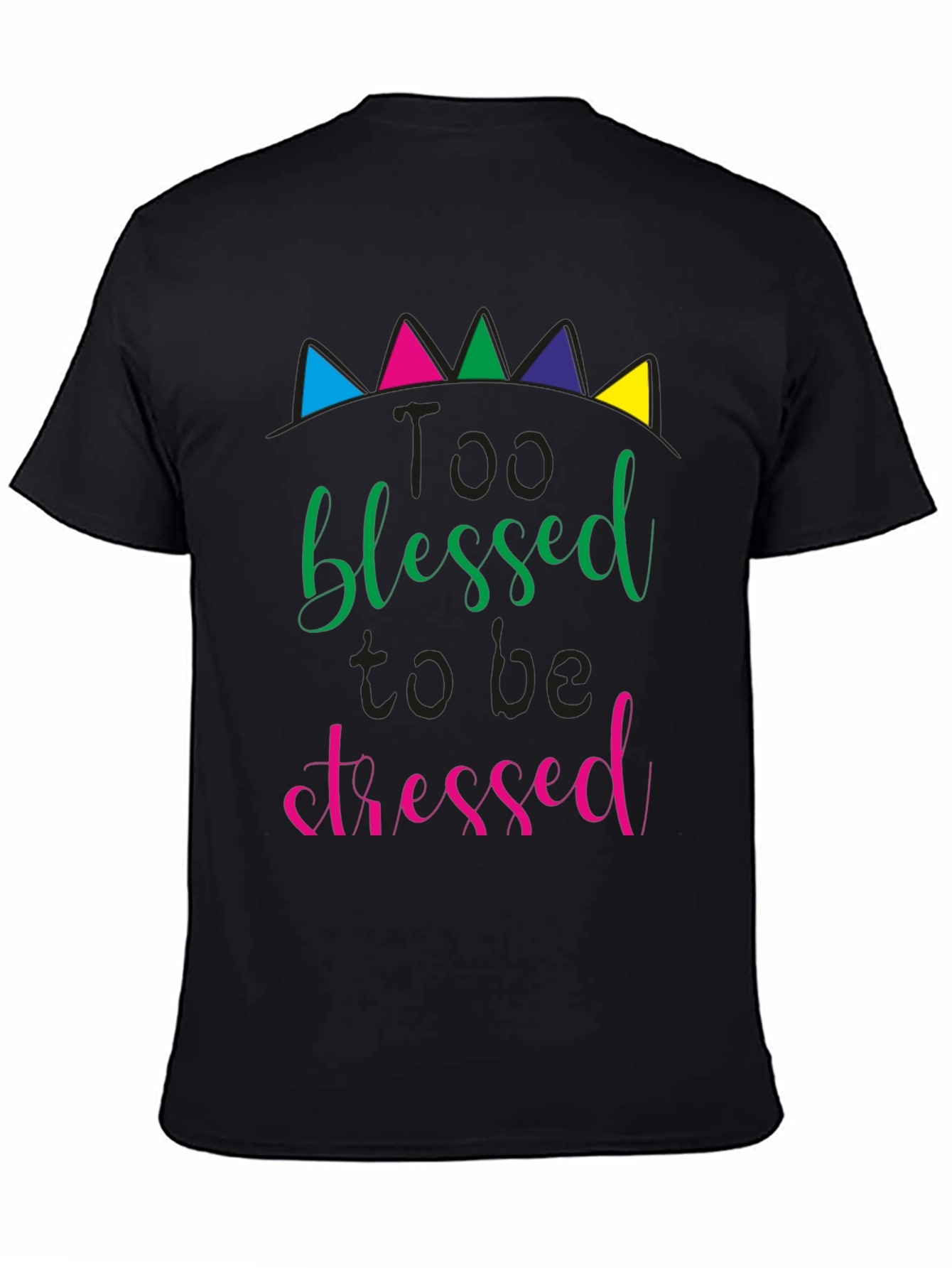 Black Too Blessed to be Stressed Black T-Shirt view 4