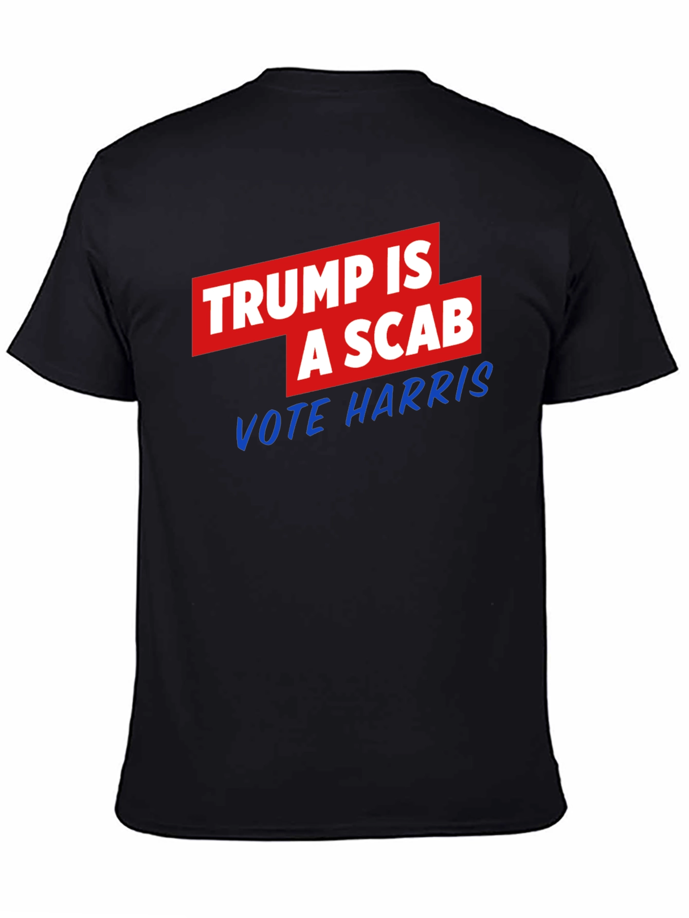 Black Trump is a Scab - Vote Harris T-Shirt view 4