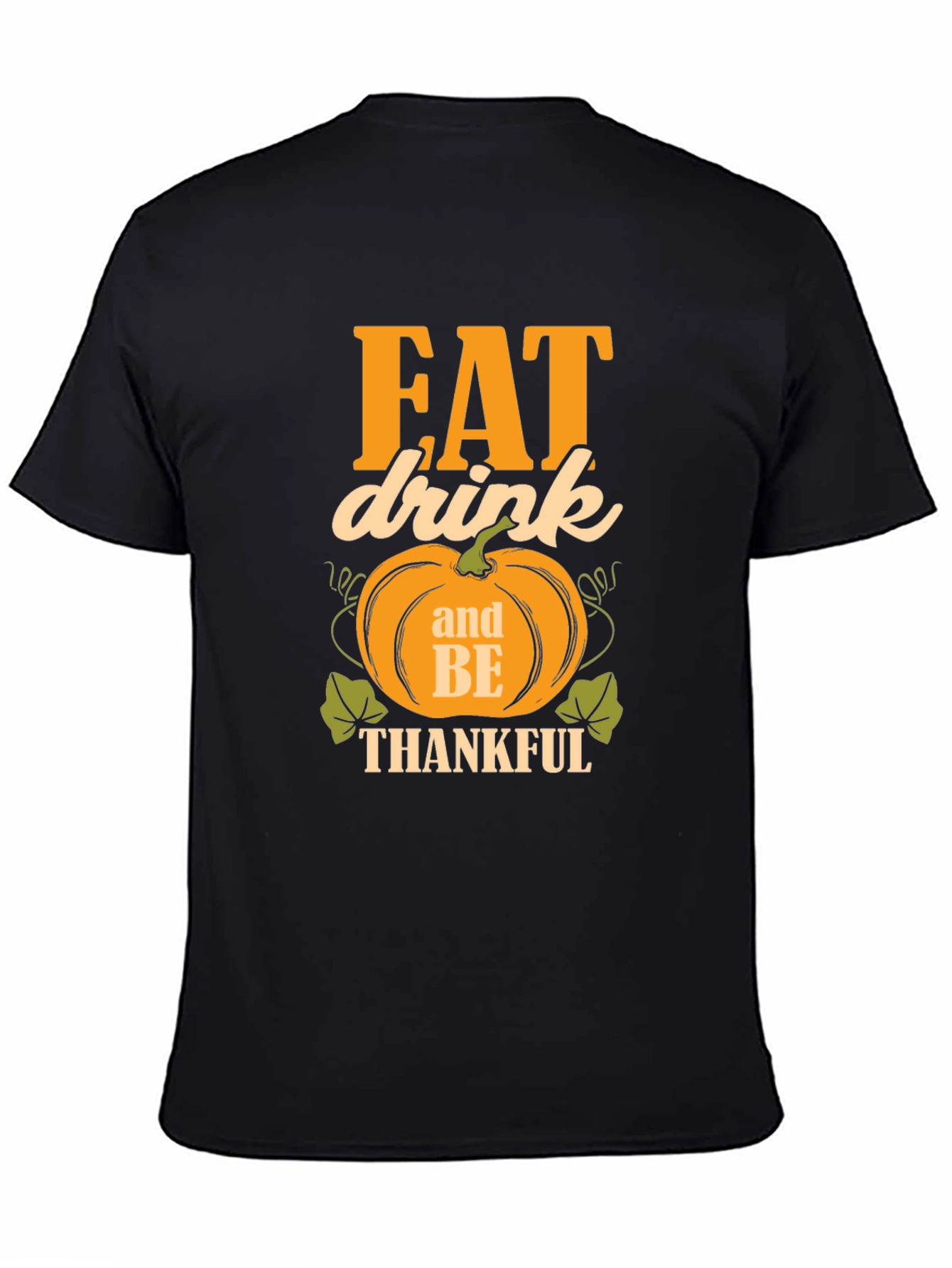 Black Eat Drink and Be Thankful T-Shirt view 4