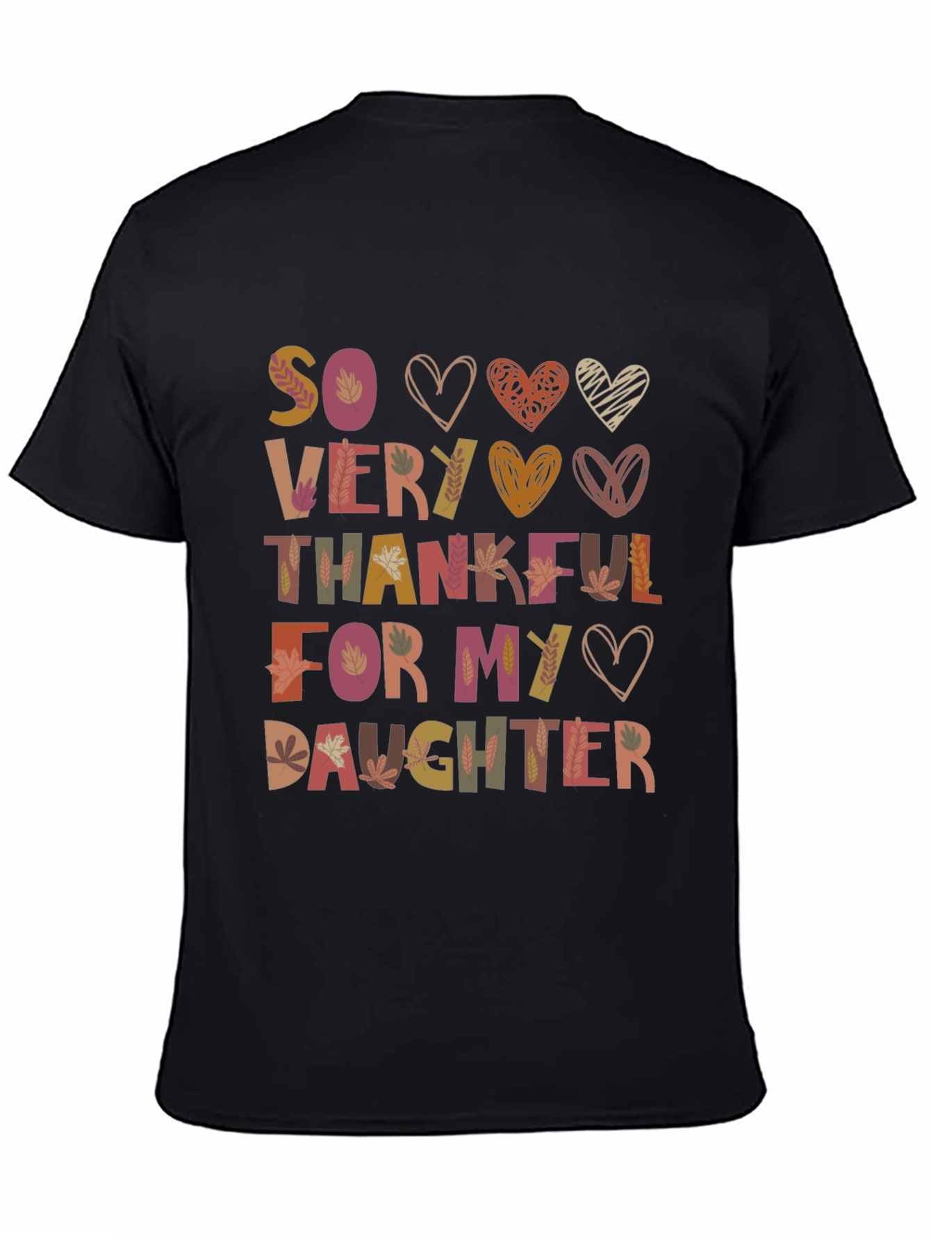 Black So Very Thankful For My Daughter Graphic T-Shirt view 4