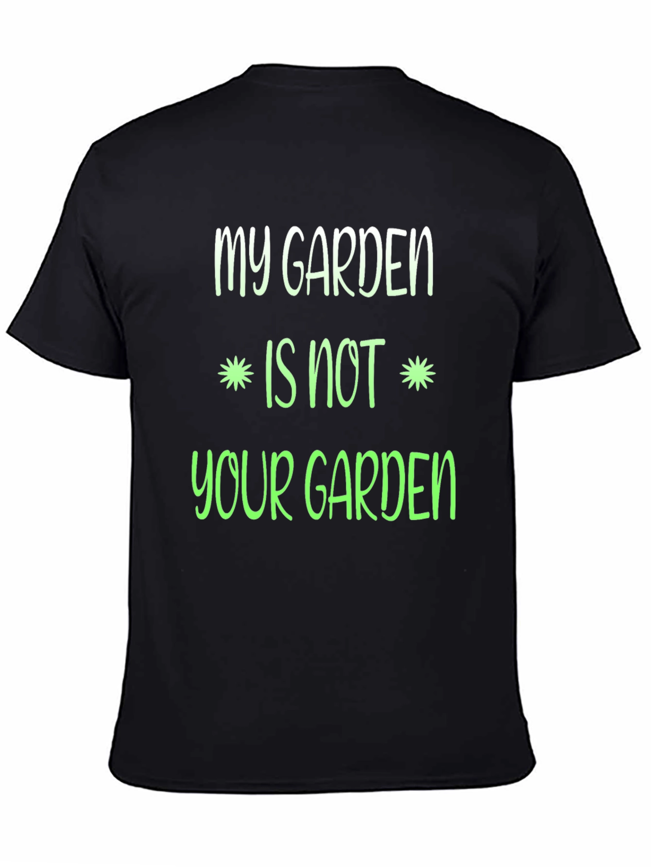 Black My Garden Is Not Your Garden Graphic T-Shirt view 4