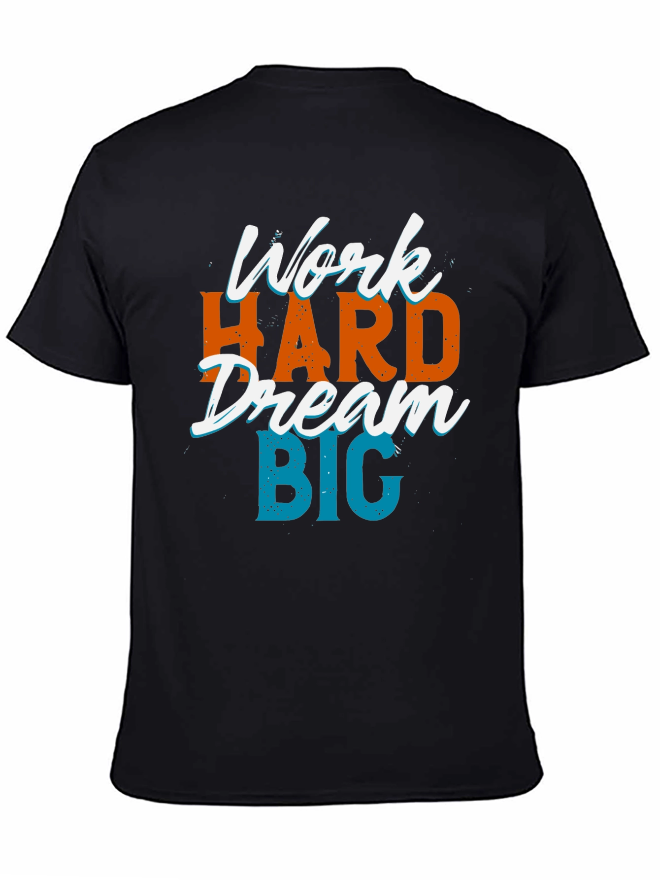 Black Motivational Work Hard Dream Big Black T-Shirt view 4