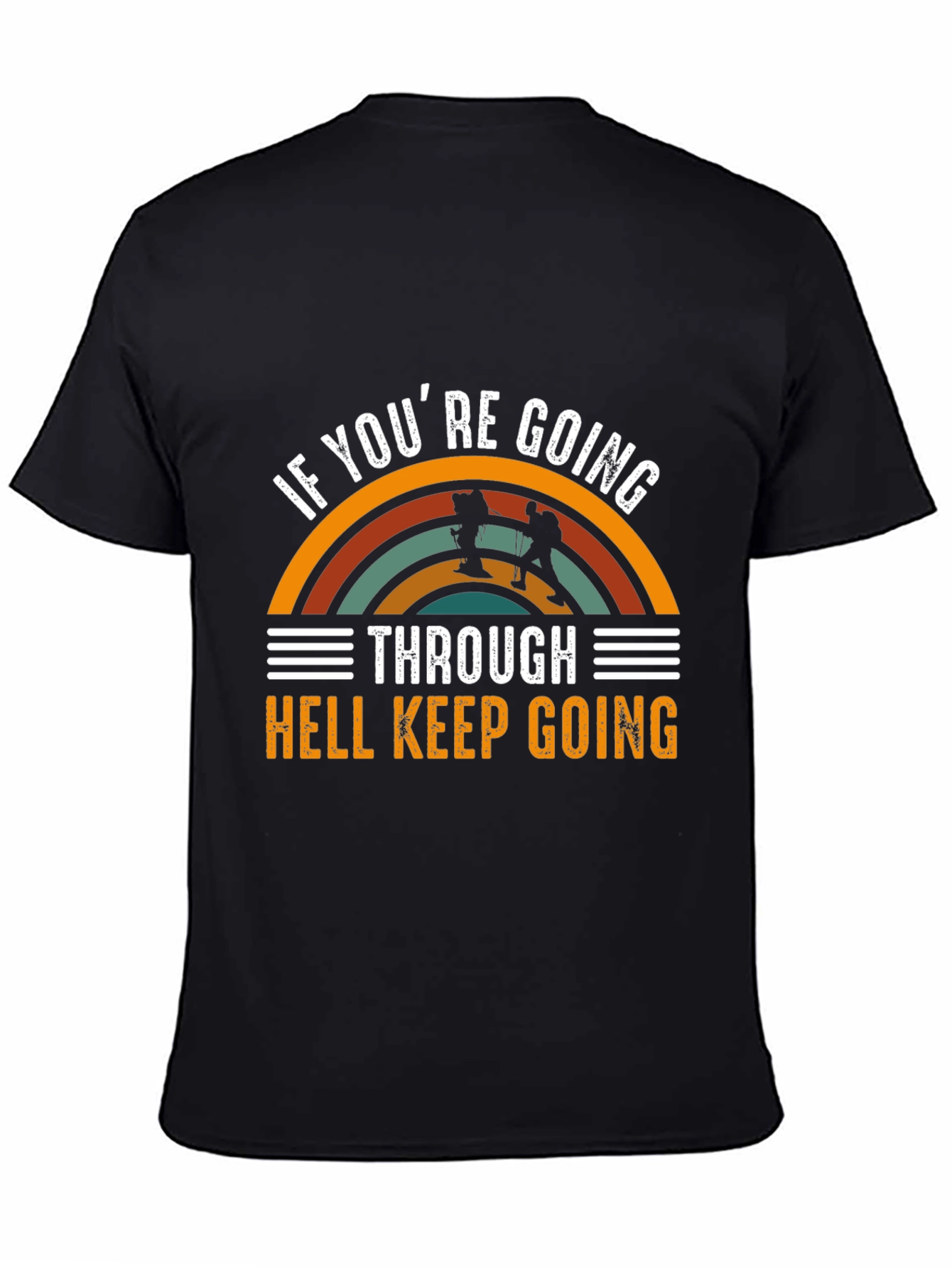 Black If You're Going Through Hell T-Shirt view 4