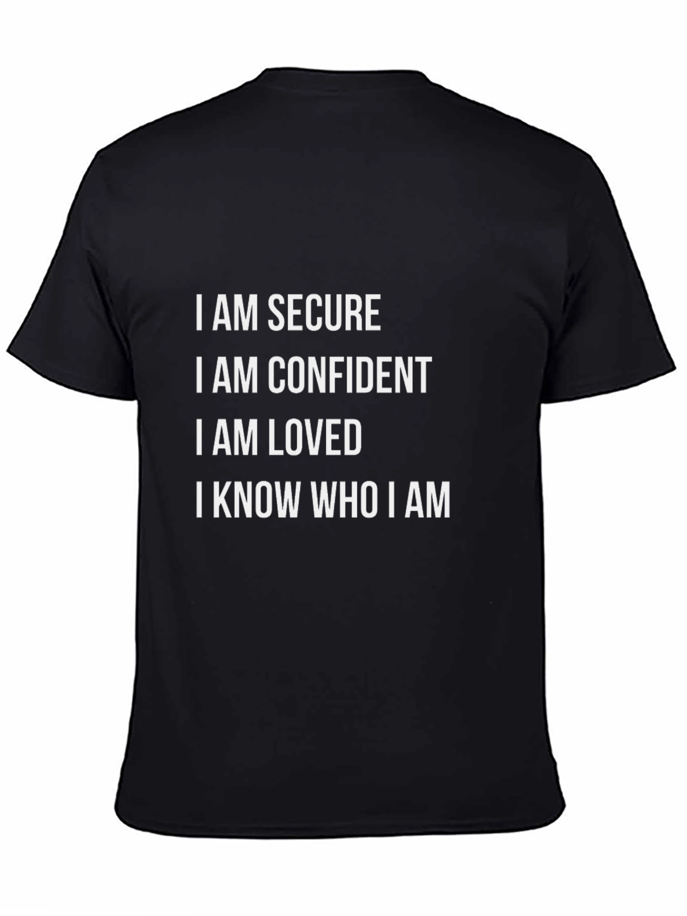 Black Affirmation T-Shirt: I Am Secure, Confident, Loved view 4