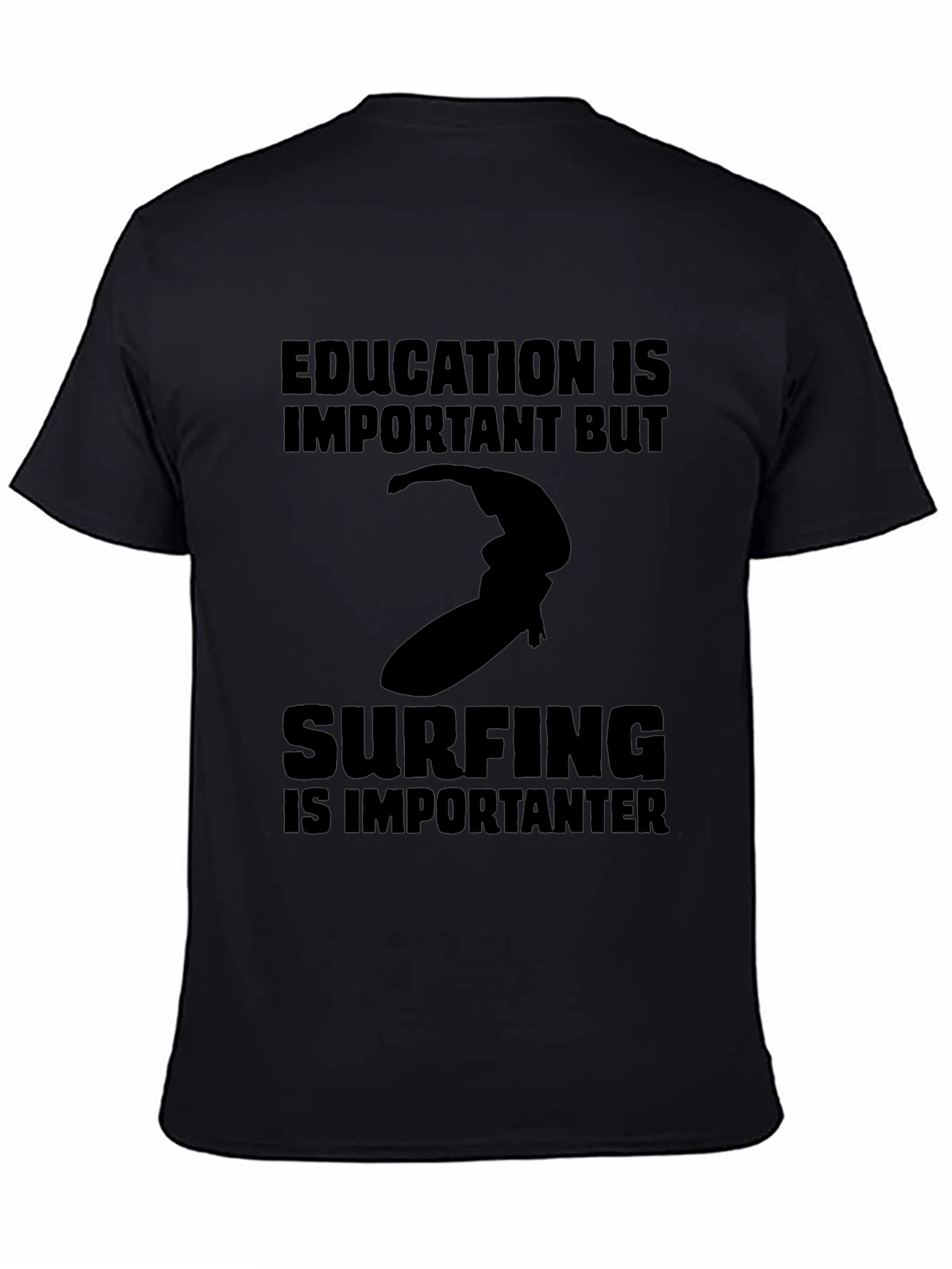 Black Surfing Is Importanter T-Shirt view 4