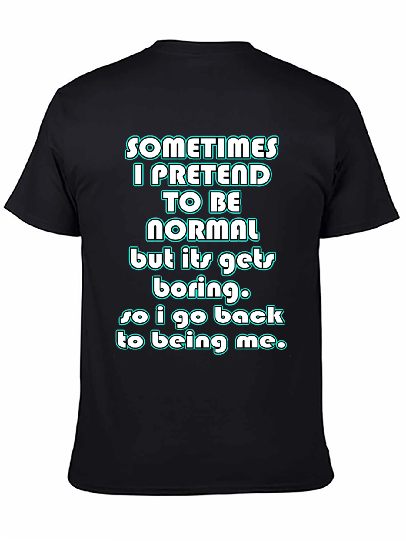 Black Funny "Sometimes I Pretend" Graphic Tee view 4