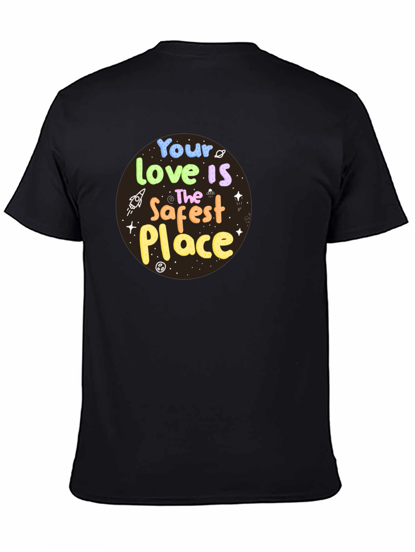 Black Your Love Is The Safest Place Graphic T-Shirt view 4