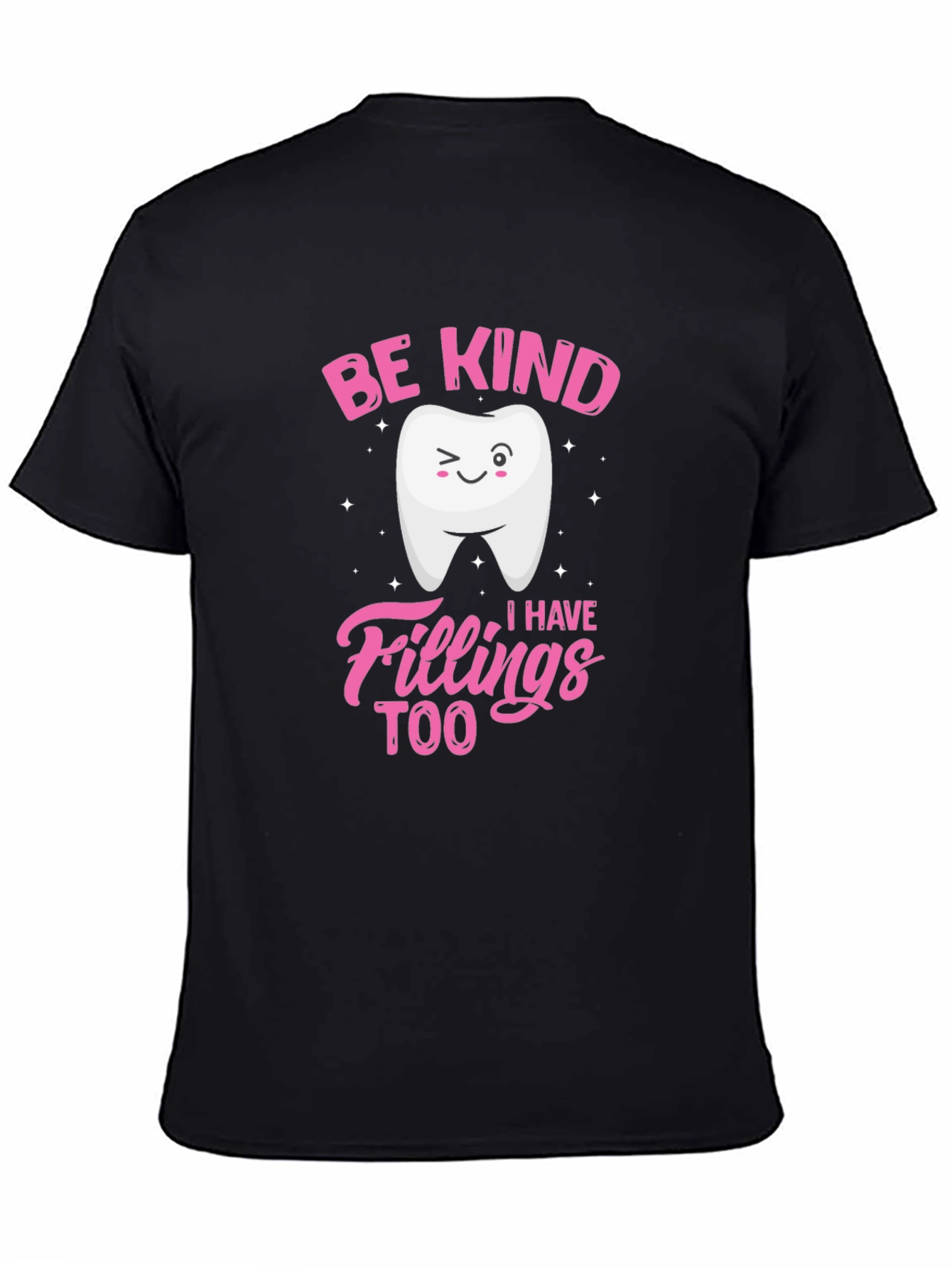 Black Be Kind I Have Fillings Too T-Shirt view 4