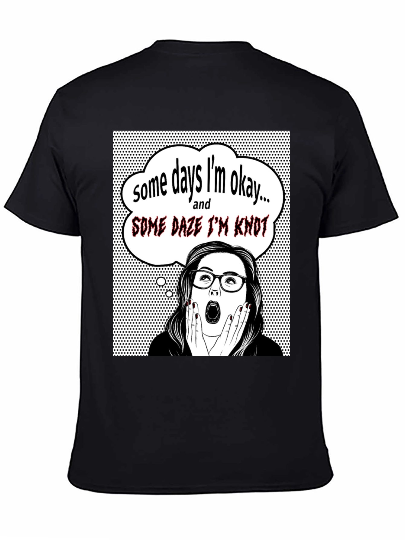 Black Funny "Some Days I'm Okay" Graphic Tee view 4