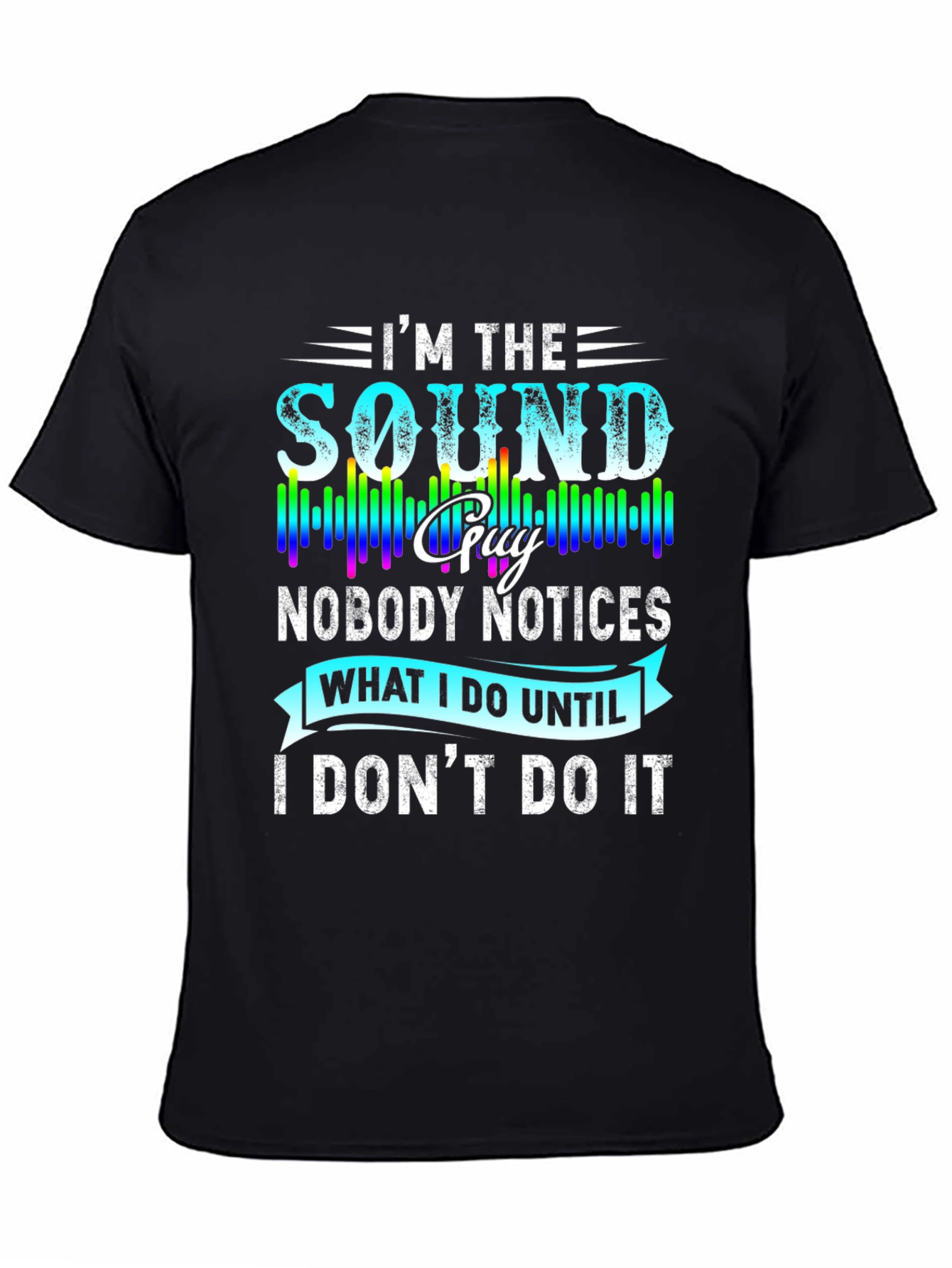 Black I'm the Sound Guy T-Shirt - Funny Audio Engineer Tee view 4