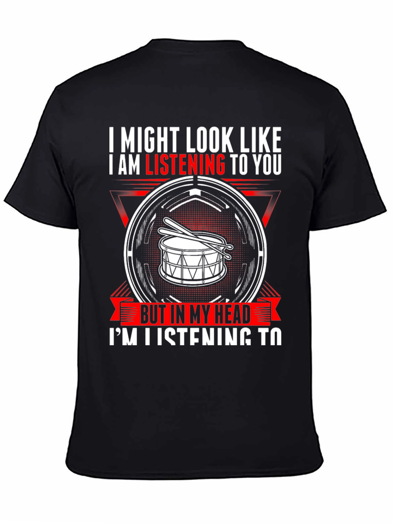 Black Drummer T-Shirt: I'm Listening to Drums in My Head view 4