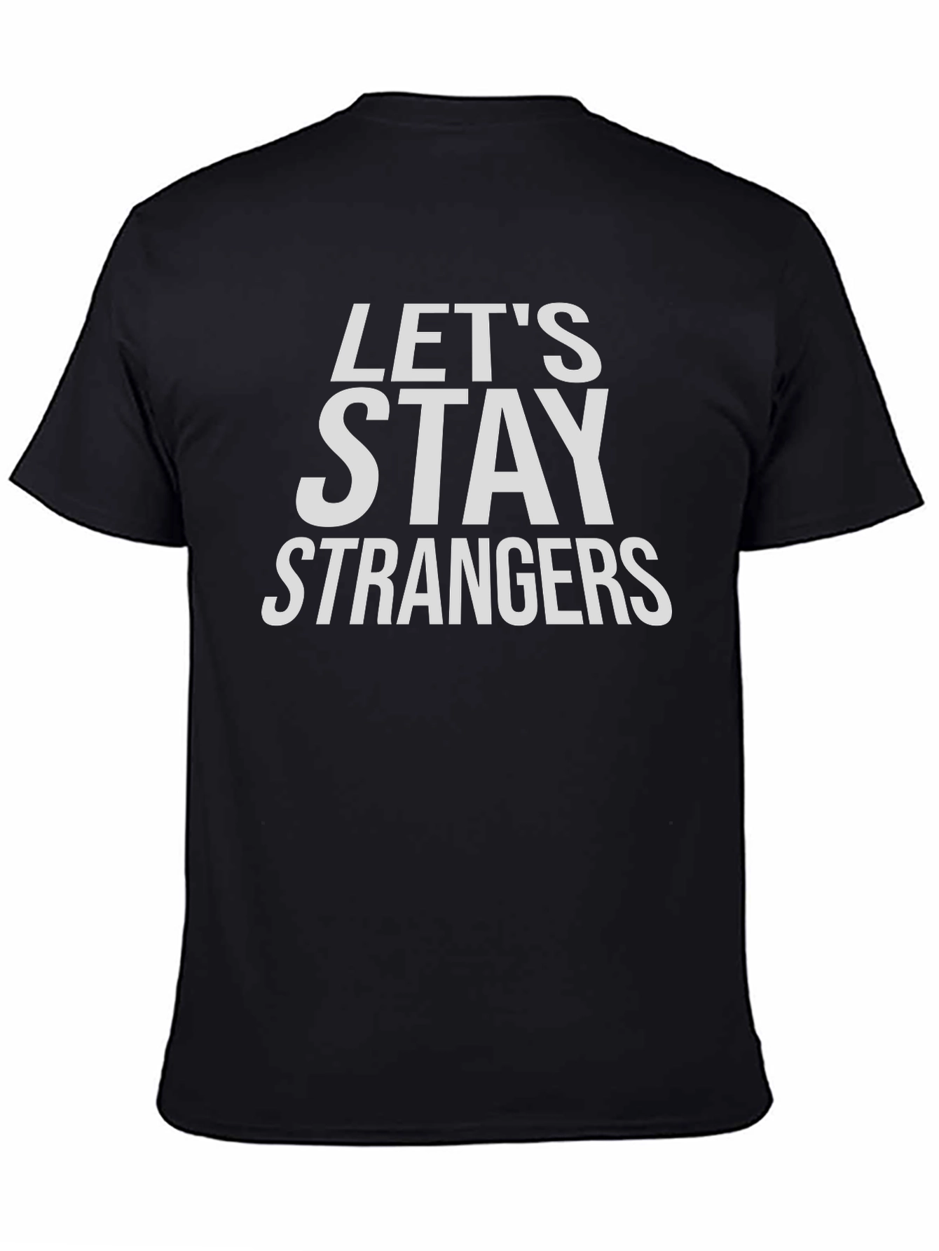 Black Let's Stay Strangers Graphic Tee view 4