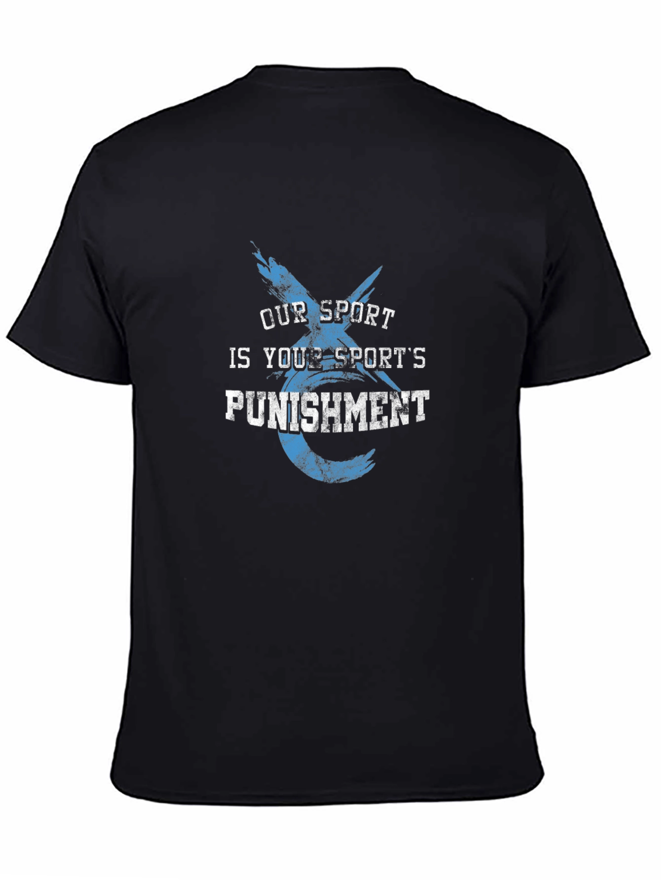 Black Our Sport Is Your Sport's Punishment Black T-Shirt view 4
