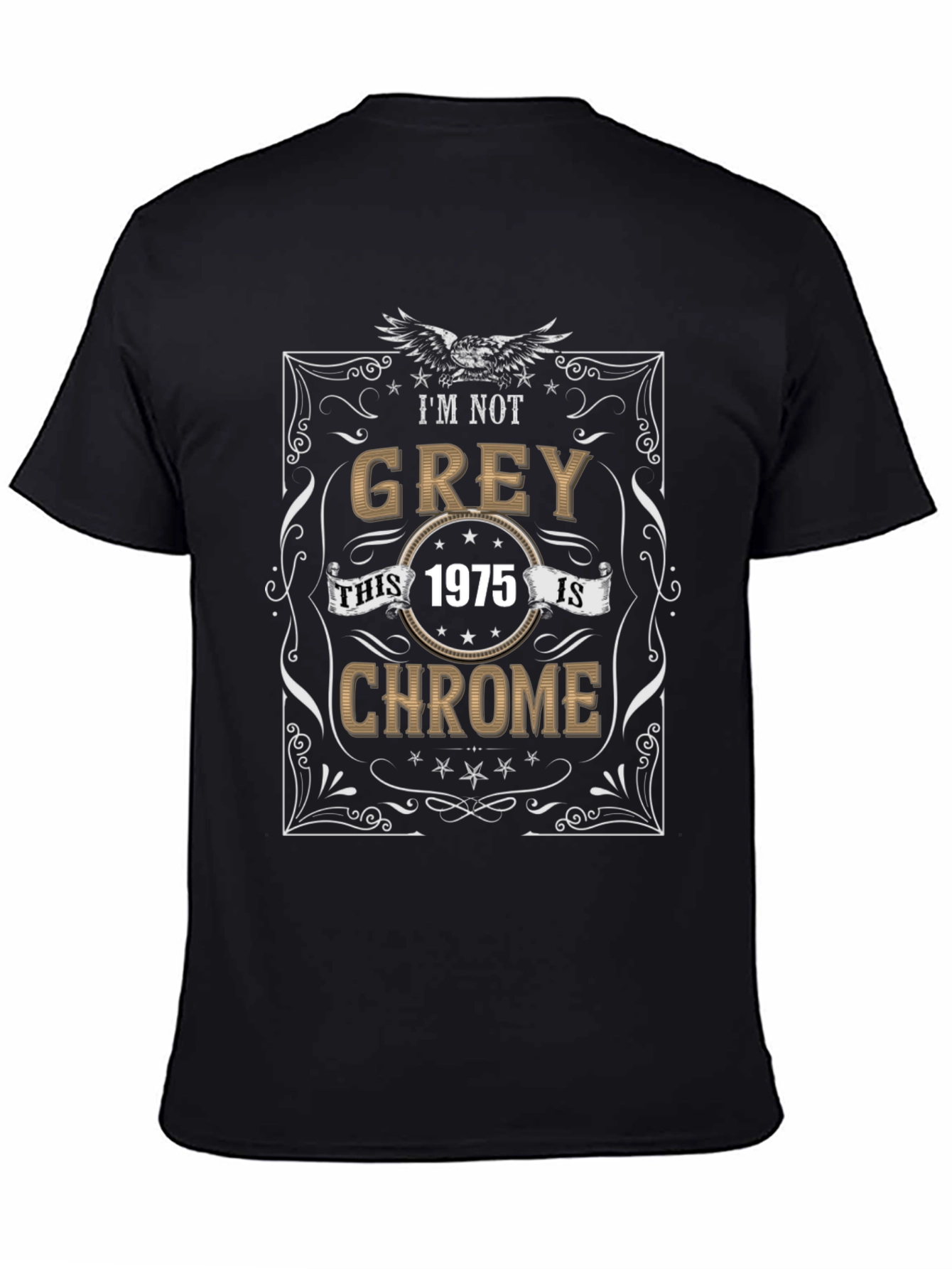 Black I'm Not Grey, 1975 Chrome T-Shirt view 4