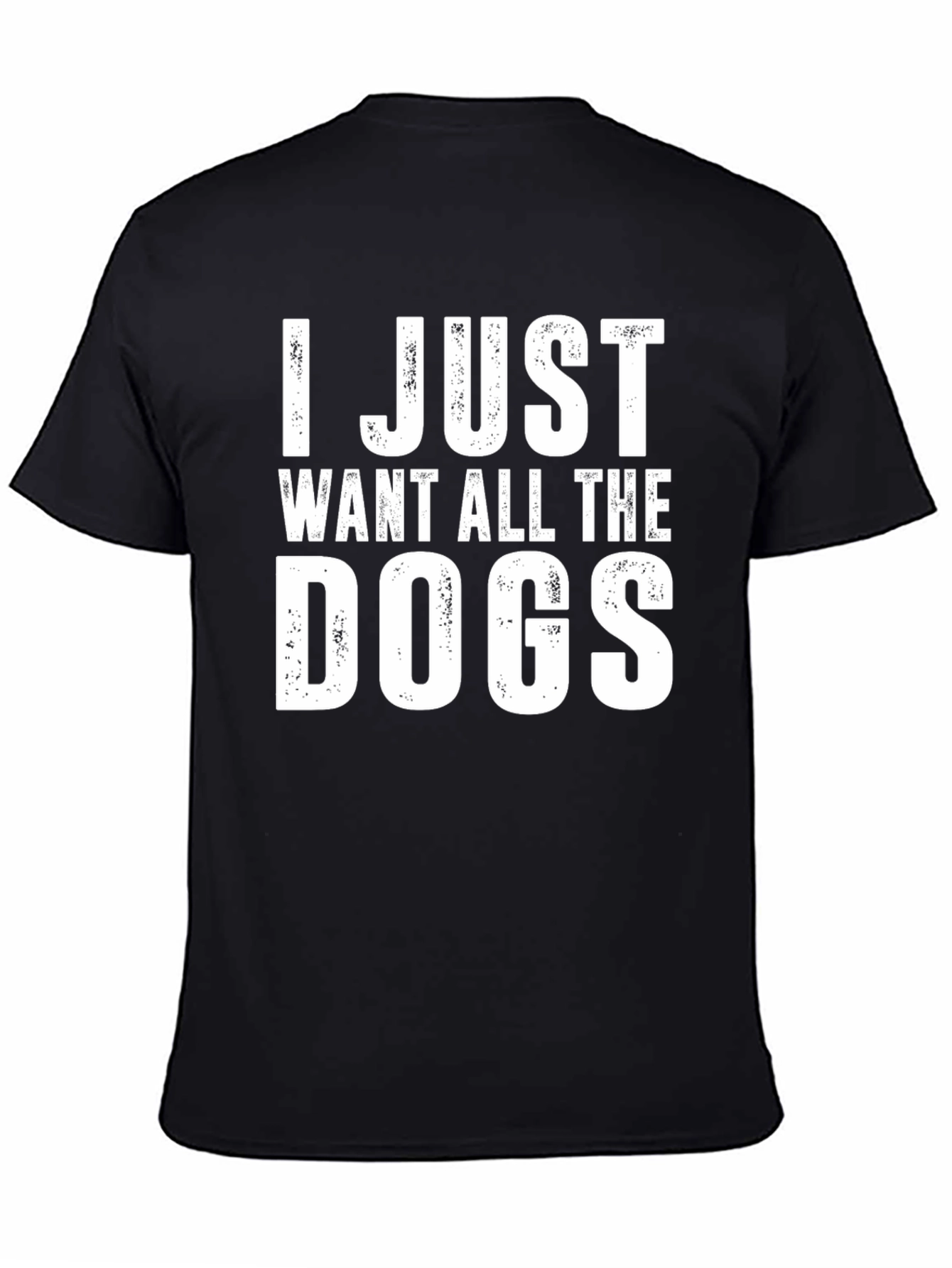 Black I Just Want All The Dogs T-Shirt - Unisex Cotton Tee view 4