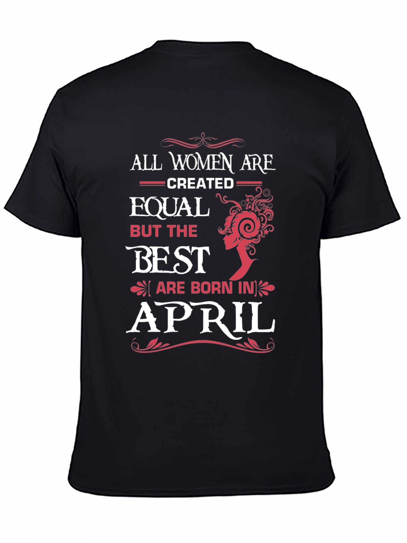 Black Best Women Are Born In April Black T-Shirt view 4