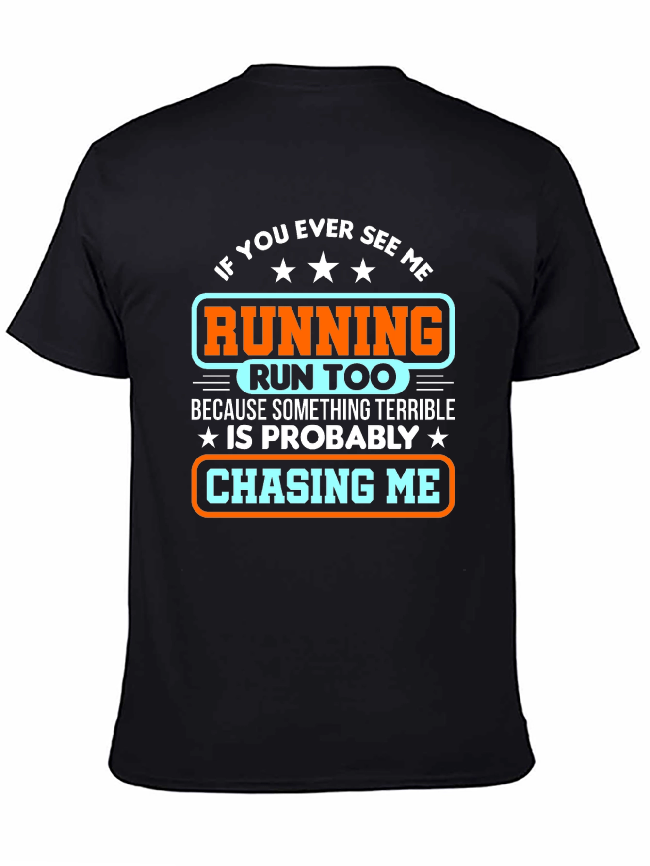 Black Funny Running T-Shirt: If You See Me, Run Too! view 4