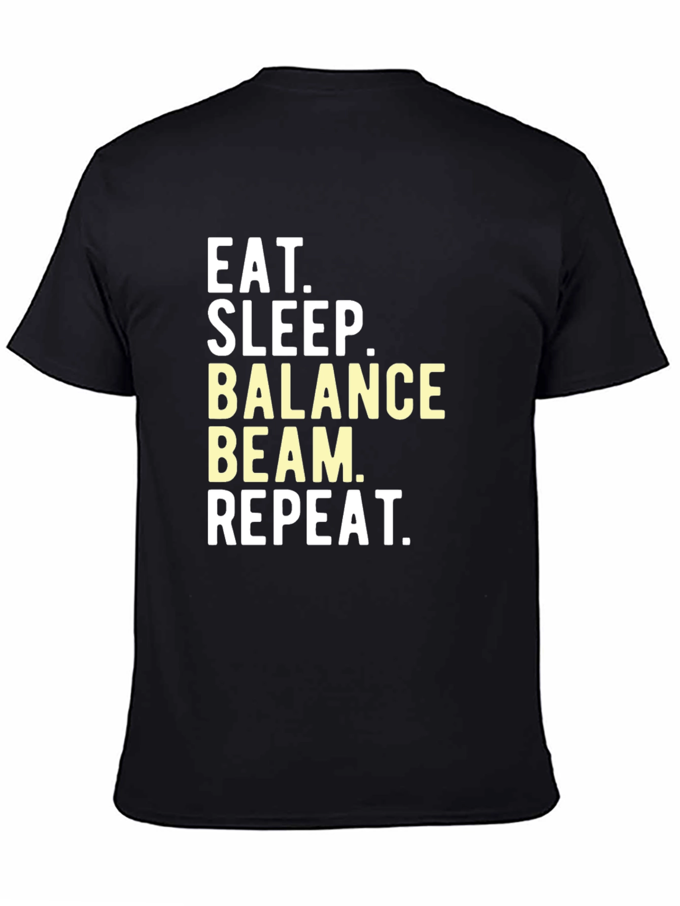 Black Eat, Sleep, Balance Beam, Repeat T-Shirt view 4